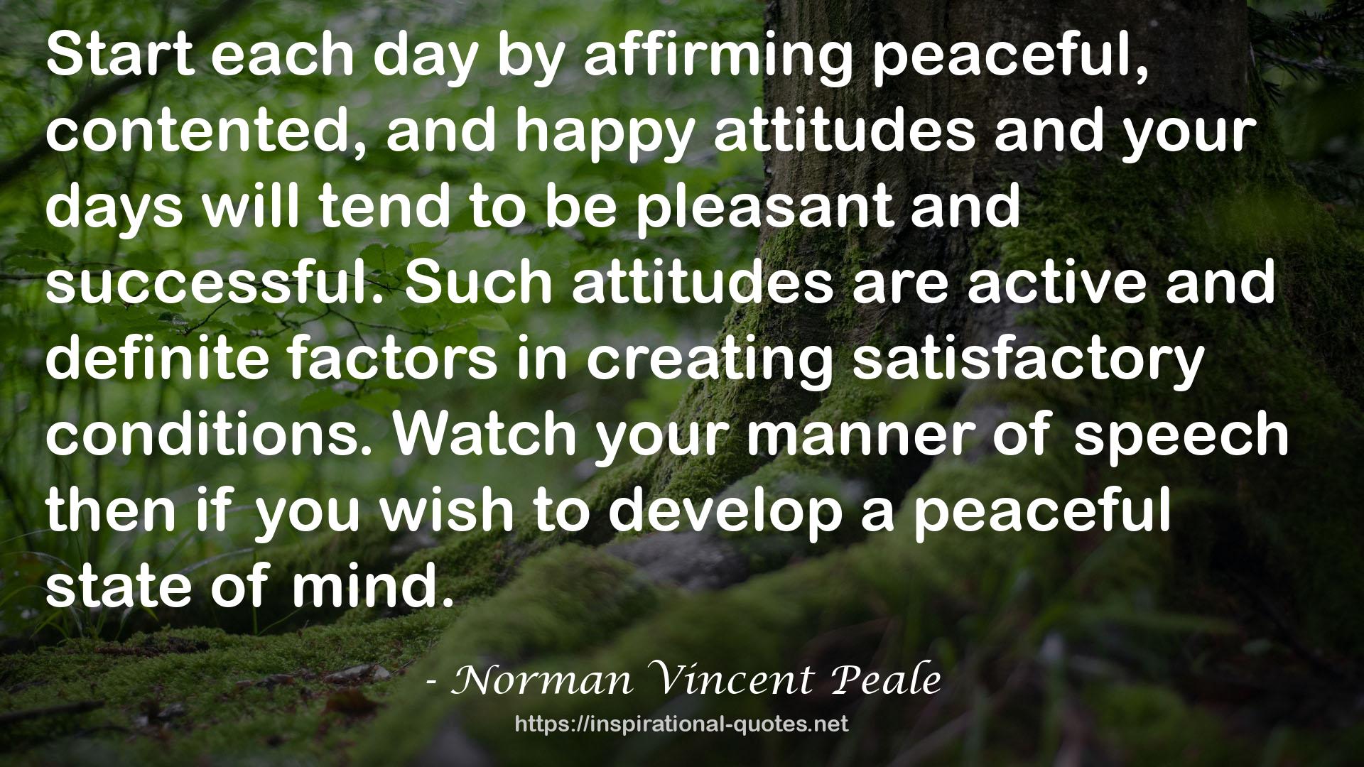 peaceful, contented, and happy attitudes  QUOTES