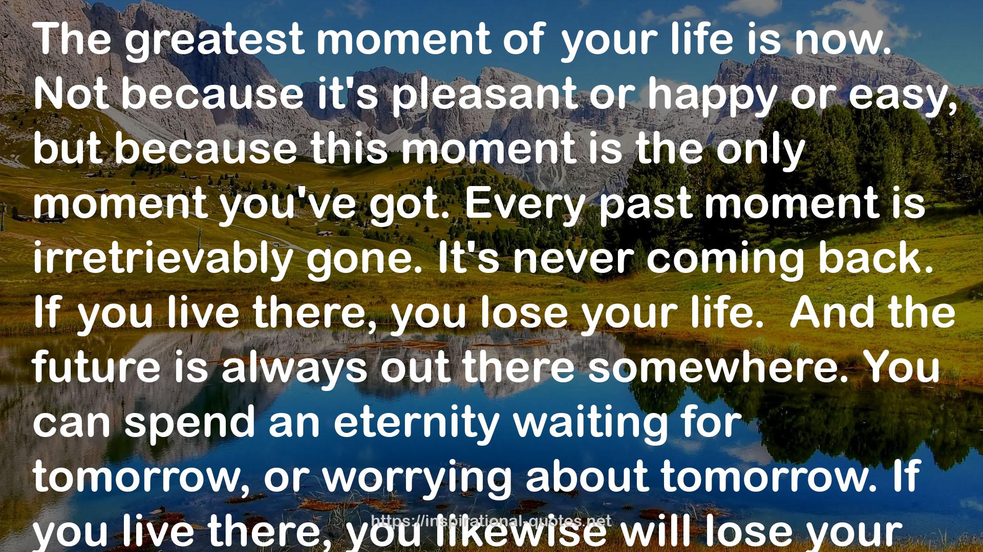 Every past moment  QUOTES