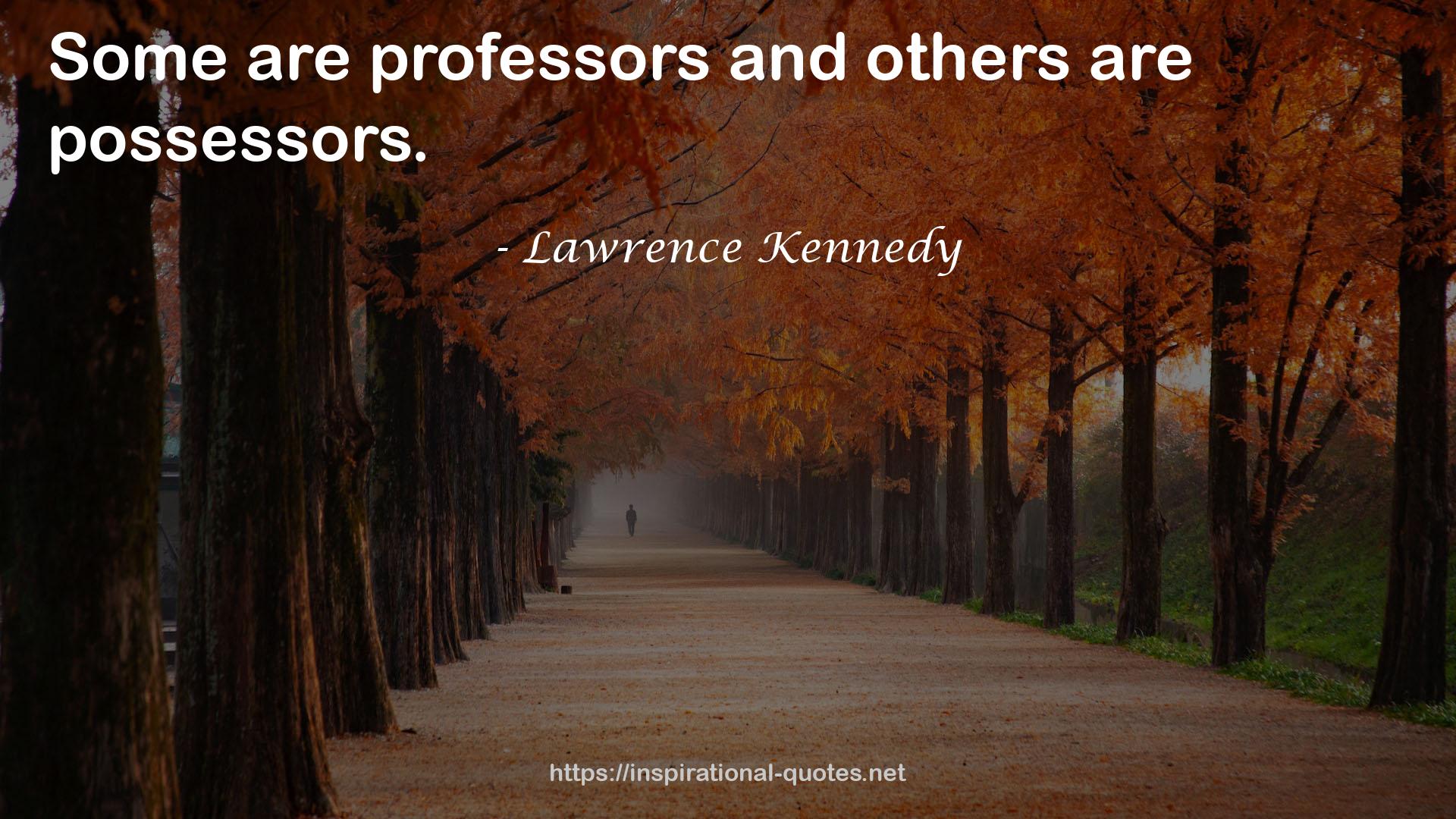Lawrence Kennedy QUOTES