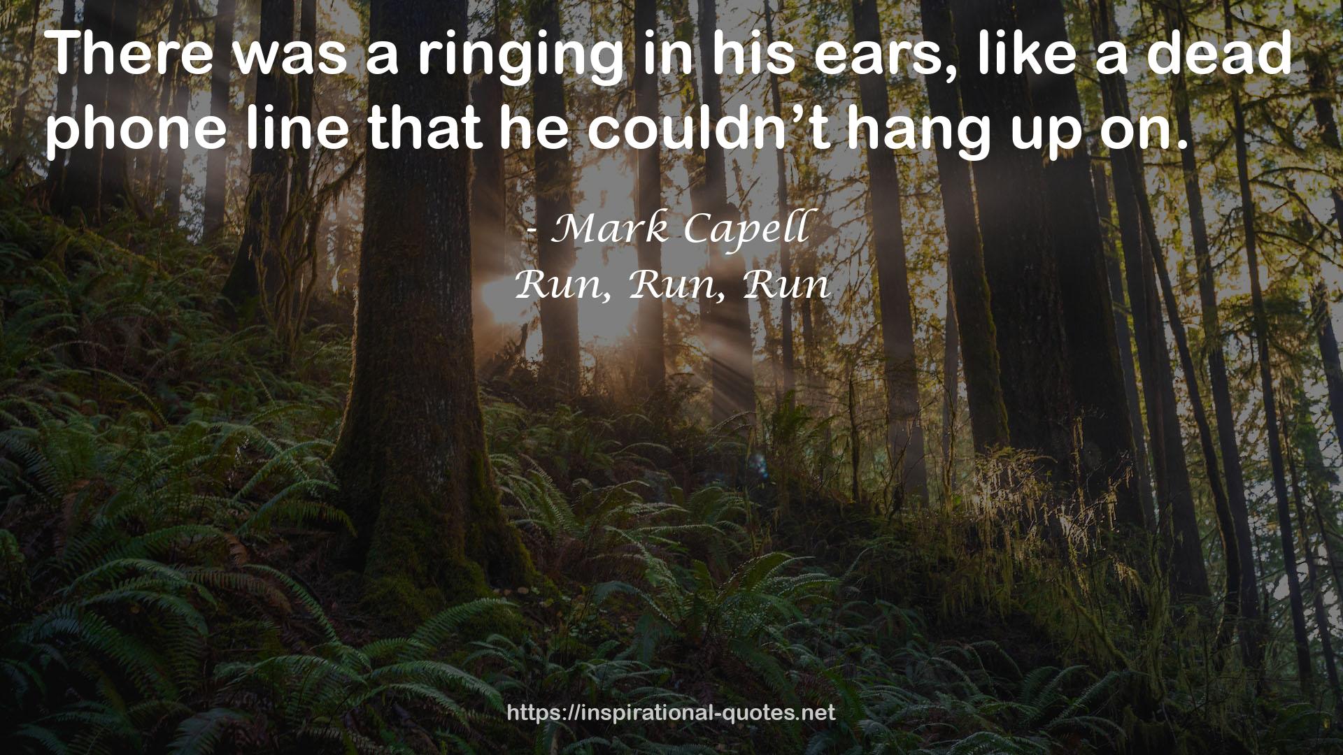 Run, Run, Run QUOTES