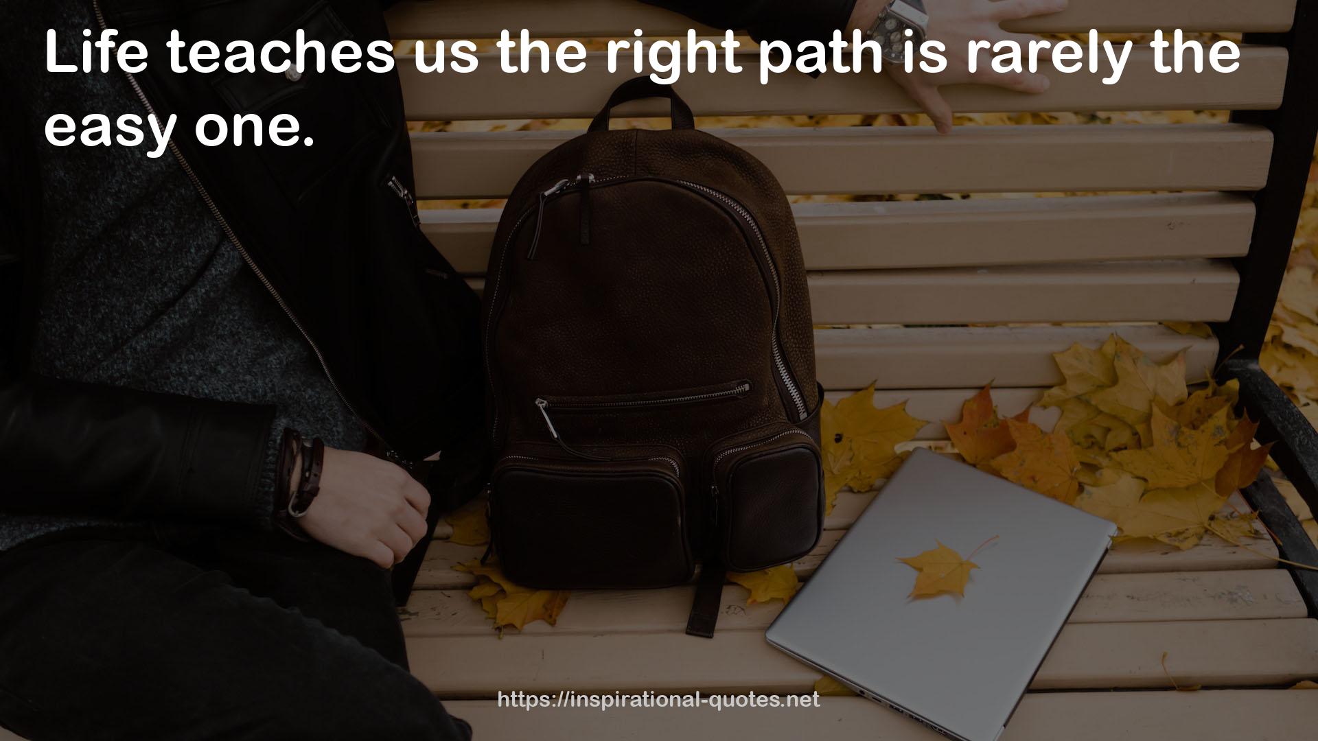 the right path  QUOTES