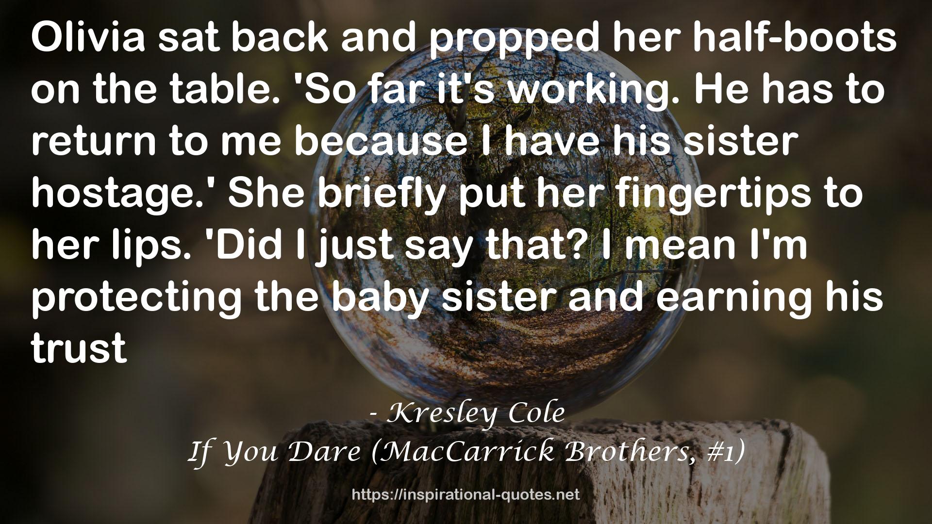If You Dare (MacCarrick Brothers, #1) QUOTES