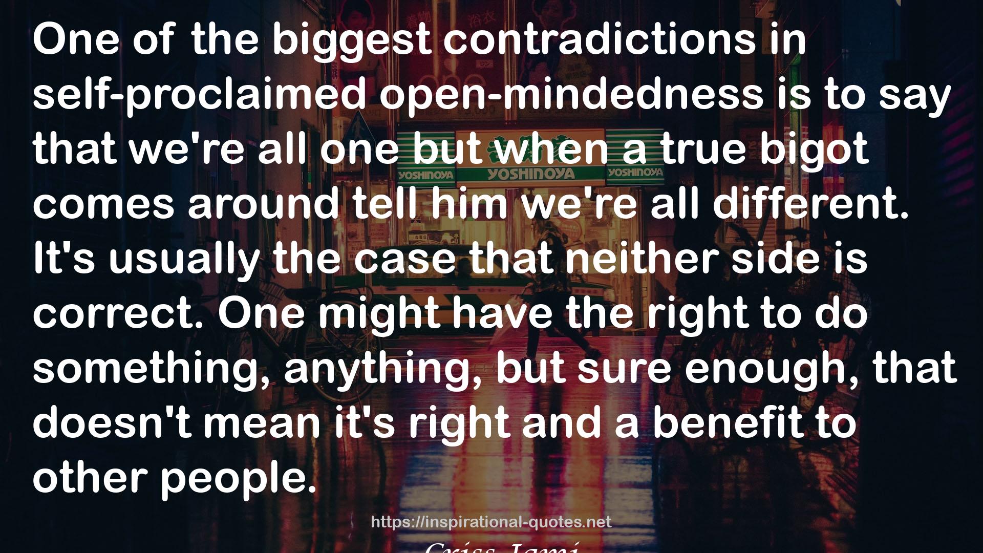 self-proclaimed open-mindedness  QUOTES