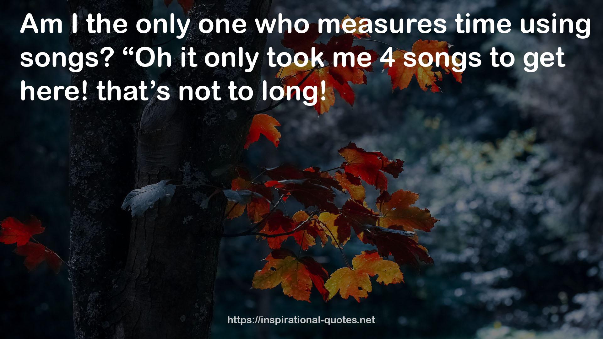 4 songs  QUOTES