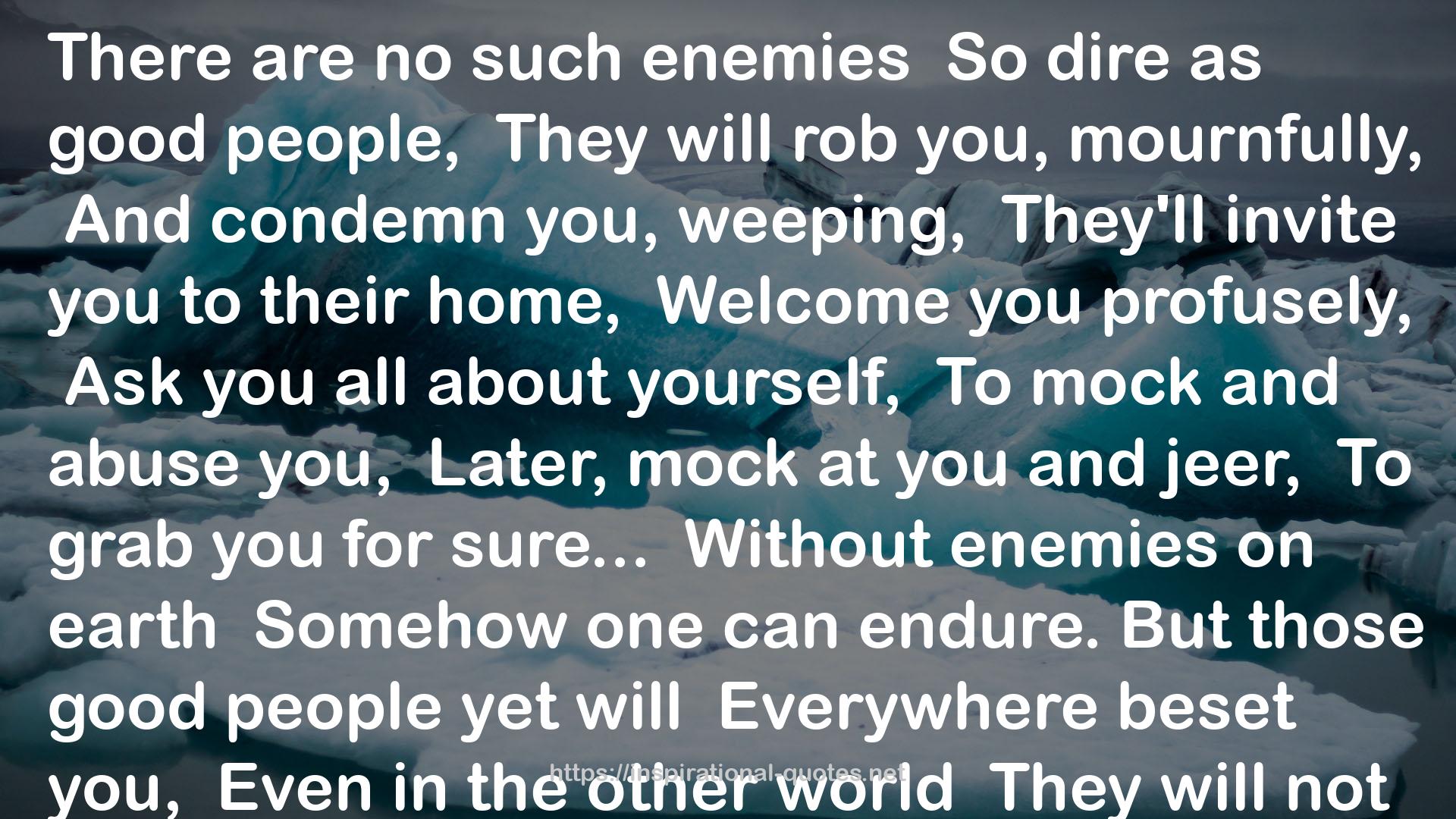 no such enemies  QUOTES