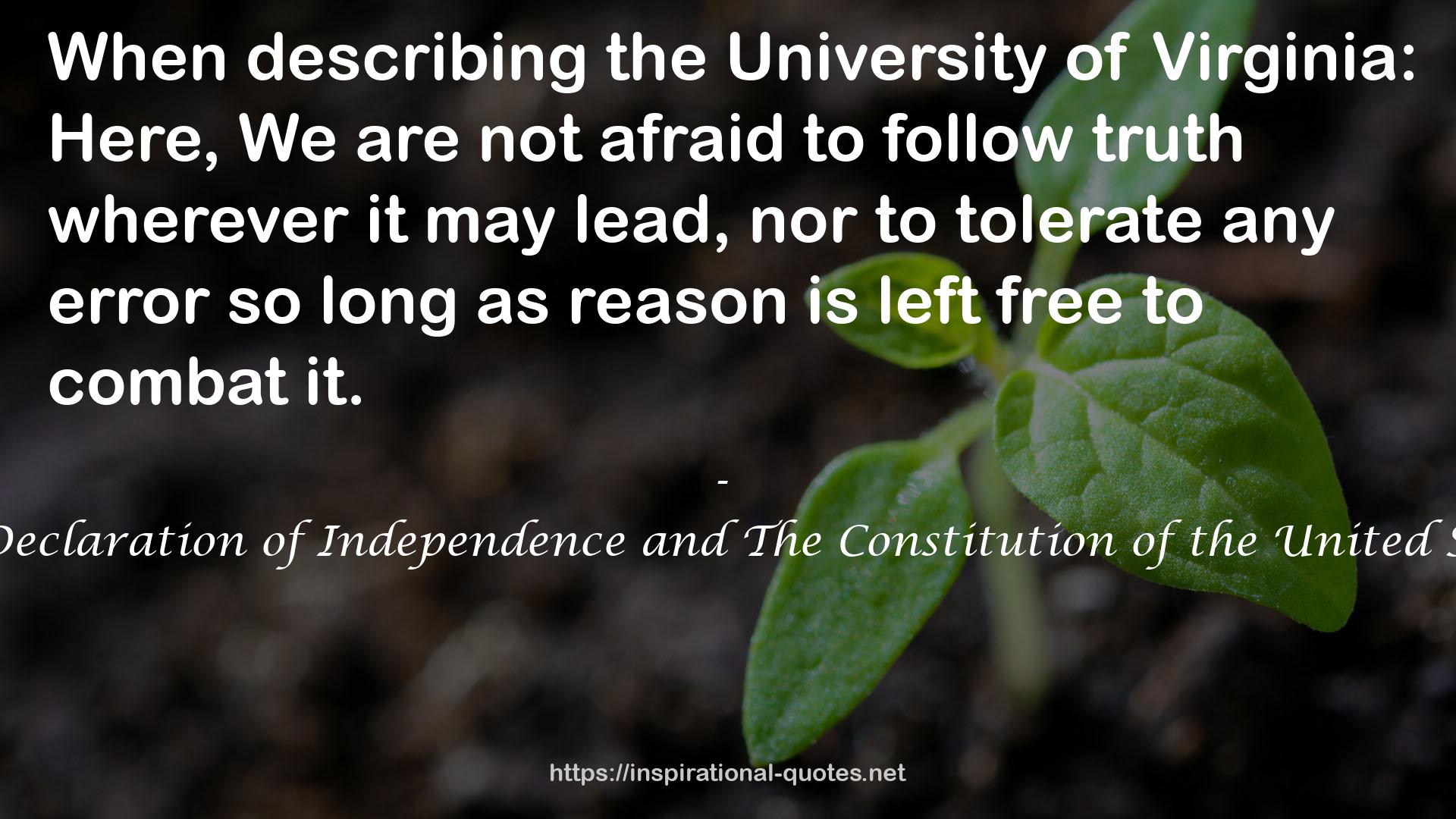 The Declaration of Independence and The Constitution of the United States QUOTES