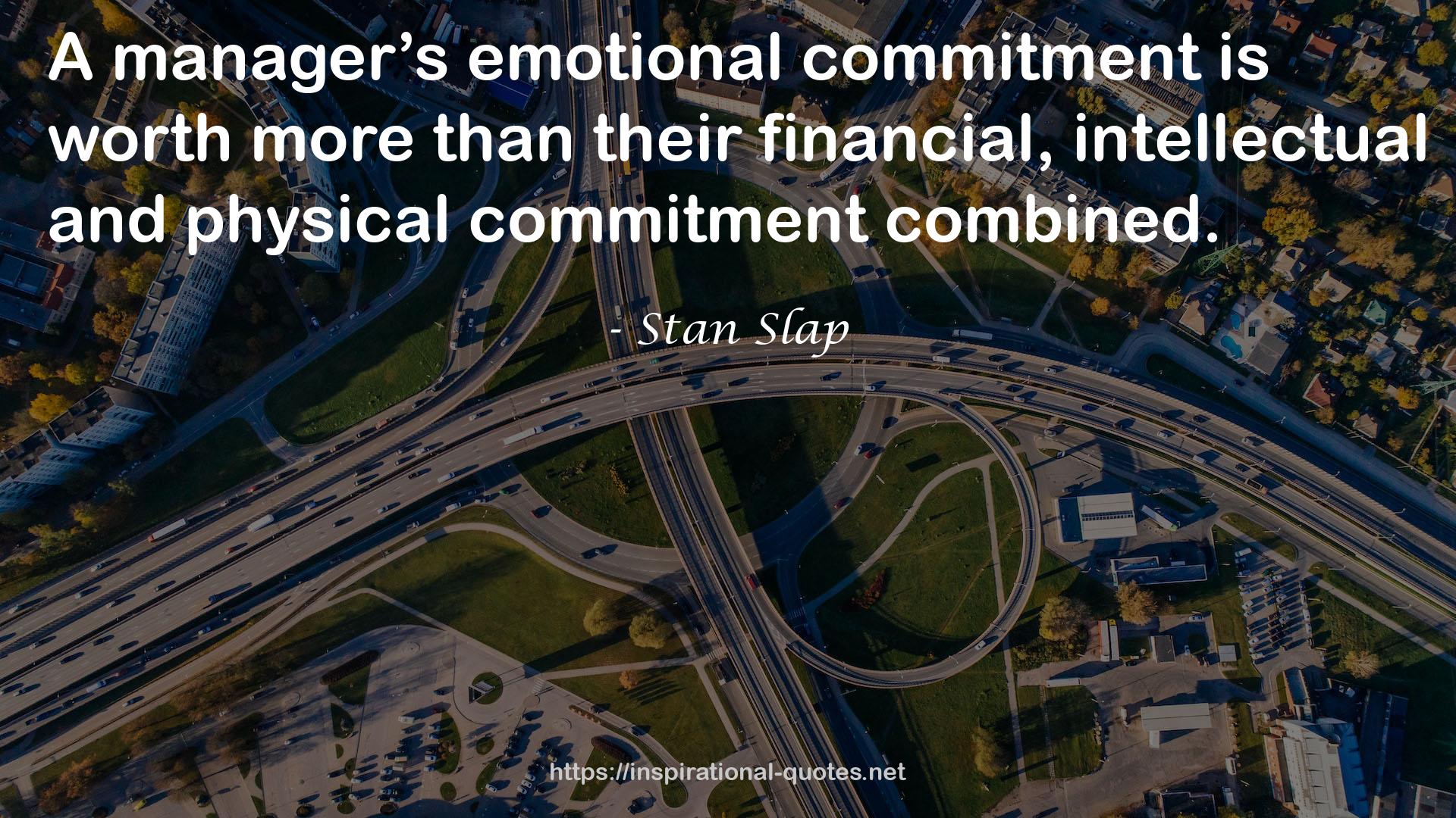their financial, intellectual and physical commitment  QUOTES