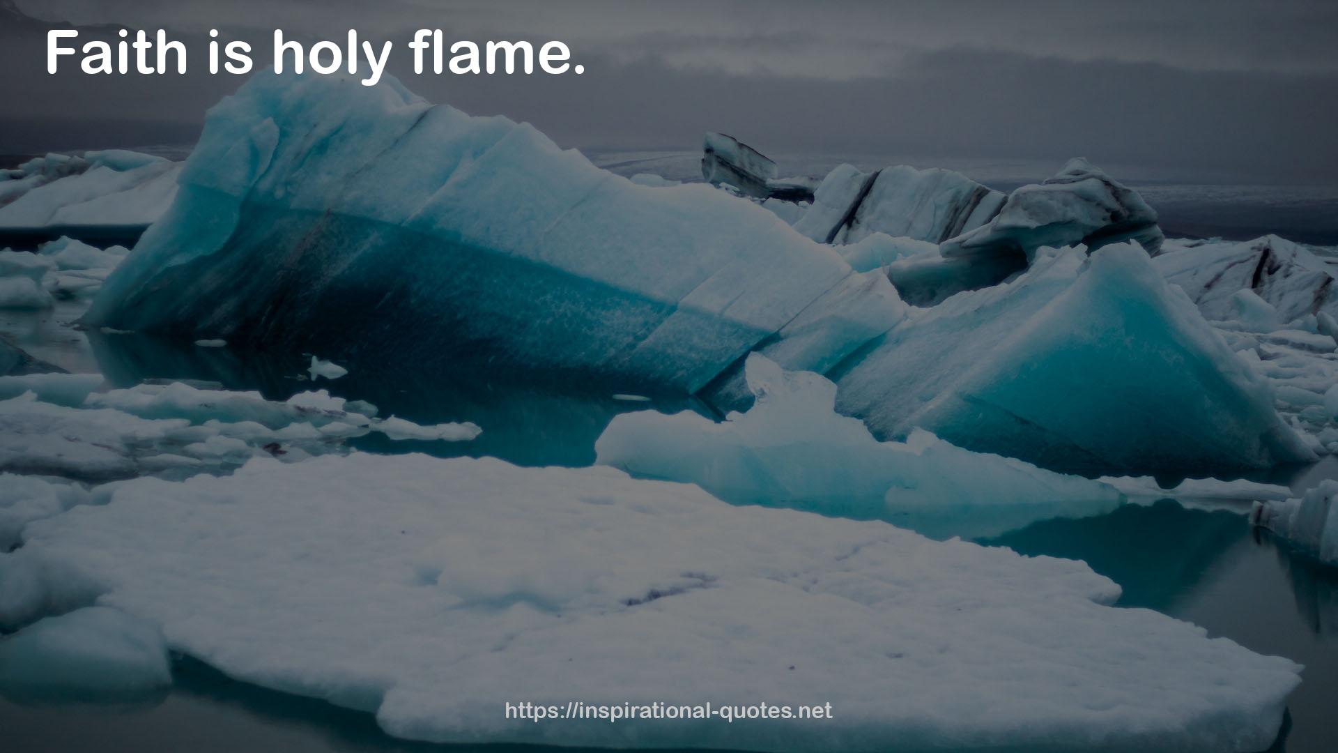 holy flame  QUOTES