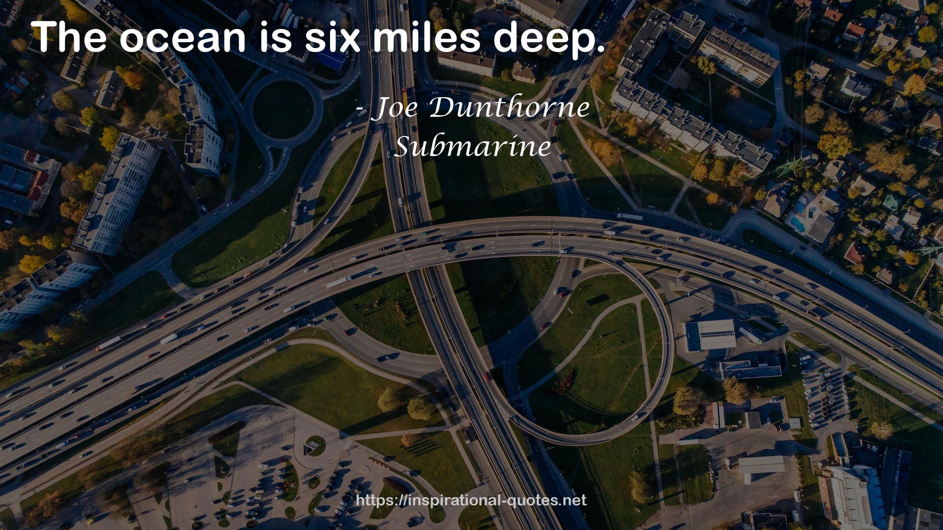 Six miles  QUOTES