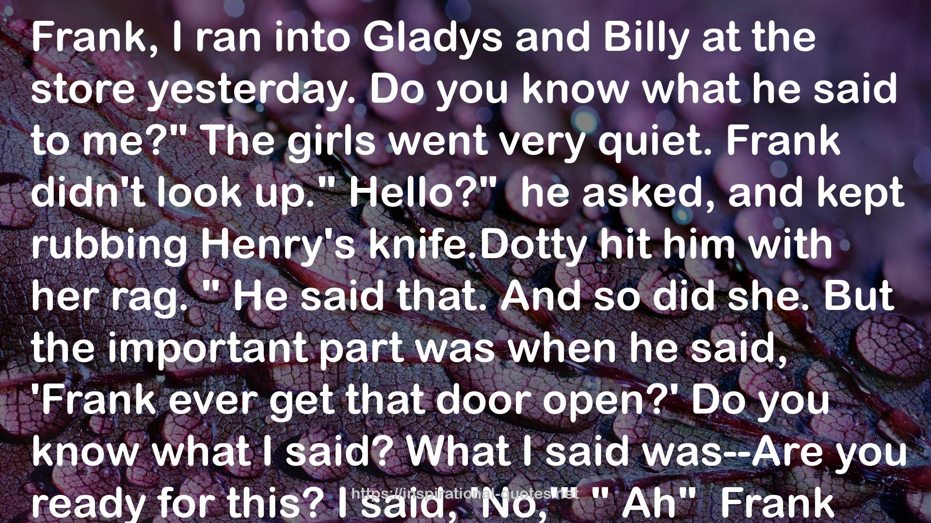 Henry's knife  QUOTES