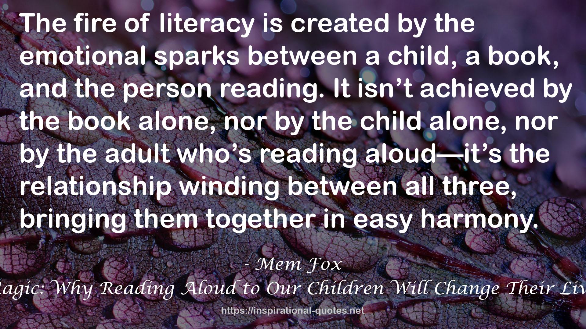 Reading Magic: Why Reading Aloud to Our Children Will Change Their Lives Forever QUOTES