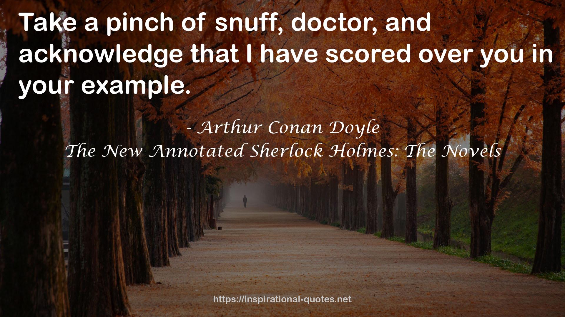The New Annotated Sherlock Holmes: The Novels QUOTES