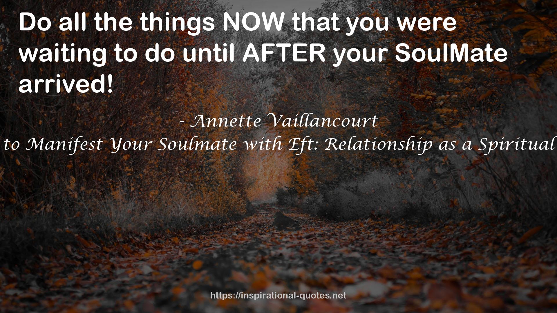 How to Manifest Your Soulmate with Eft: Relationship as a Spiritual Path QUOTES