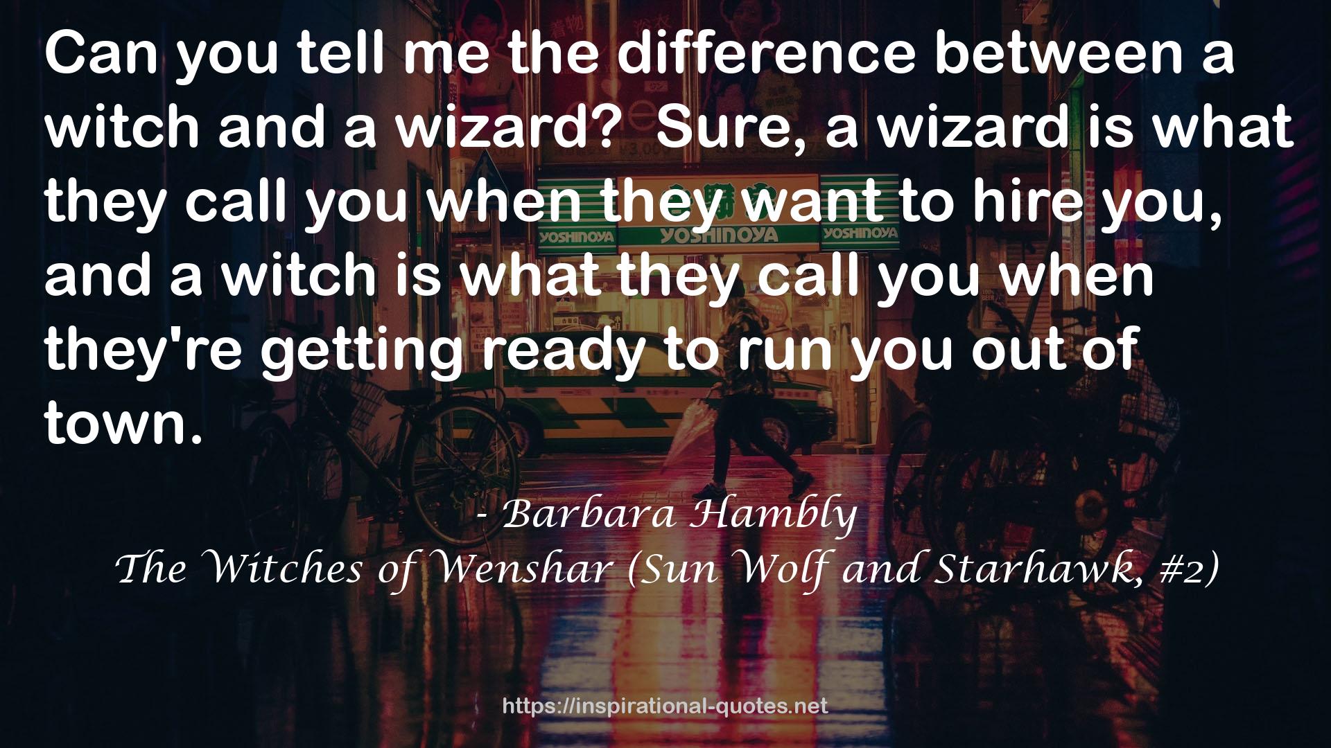 The Witches of Wenshar (Sun Wolf and Starhawk, #2) QUOTES