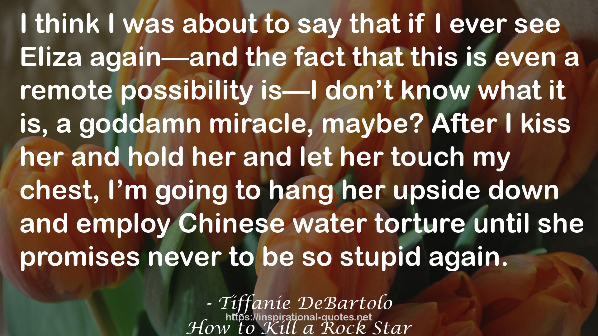 Chinese water torture  QUOTES