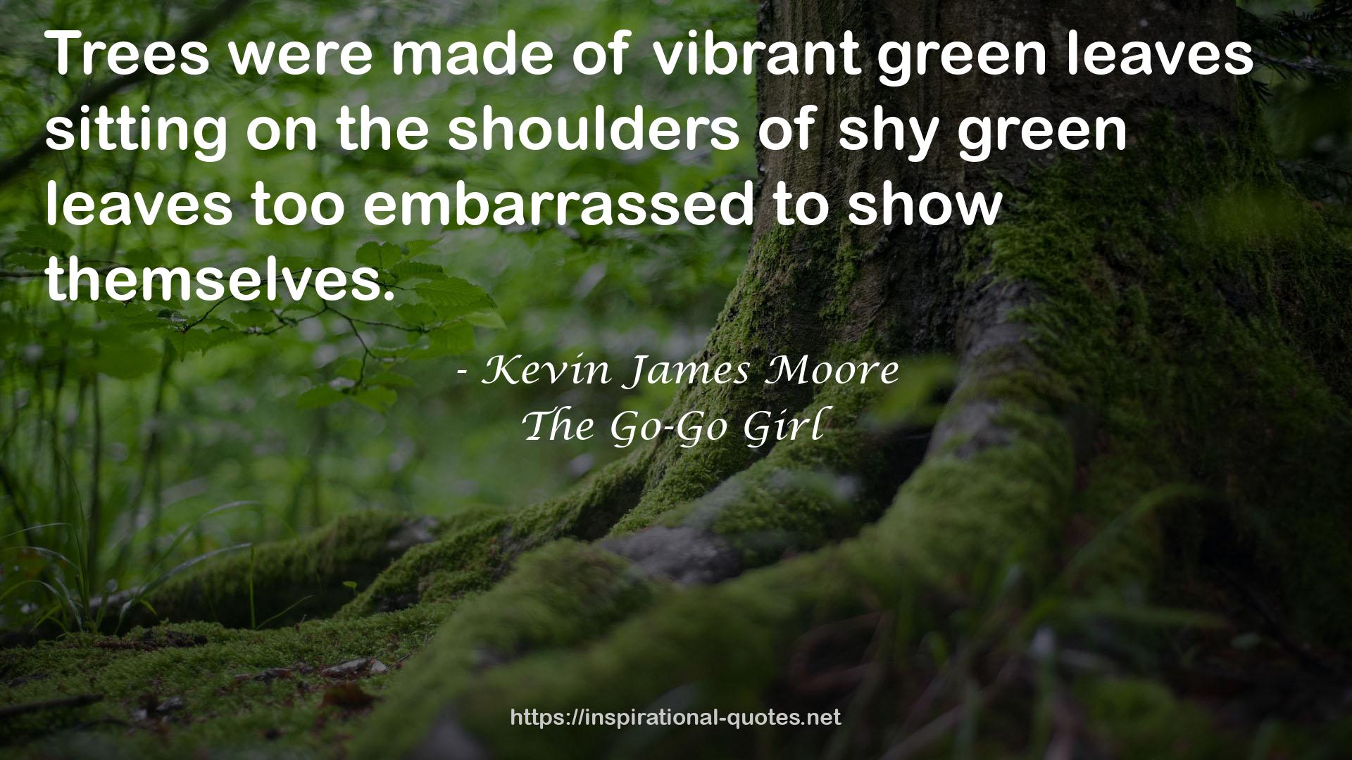 shy green leaves  QUOTES