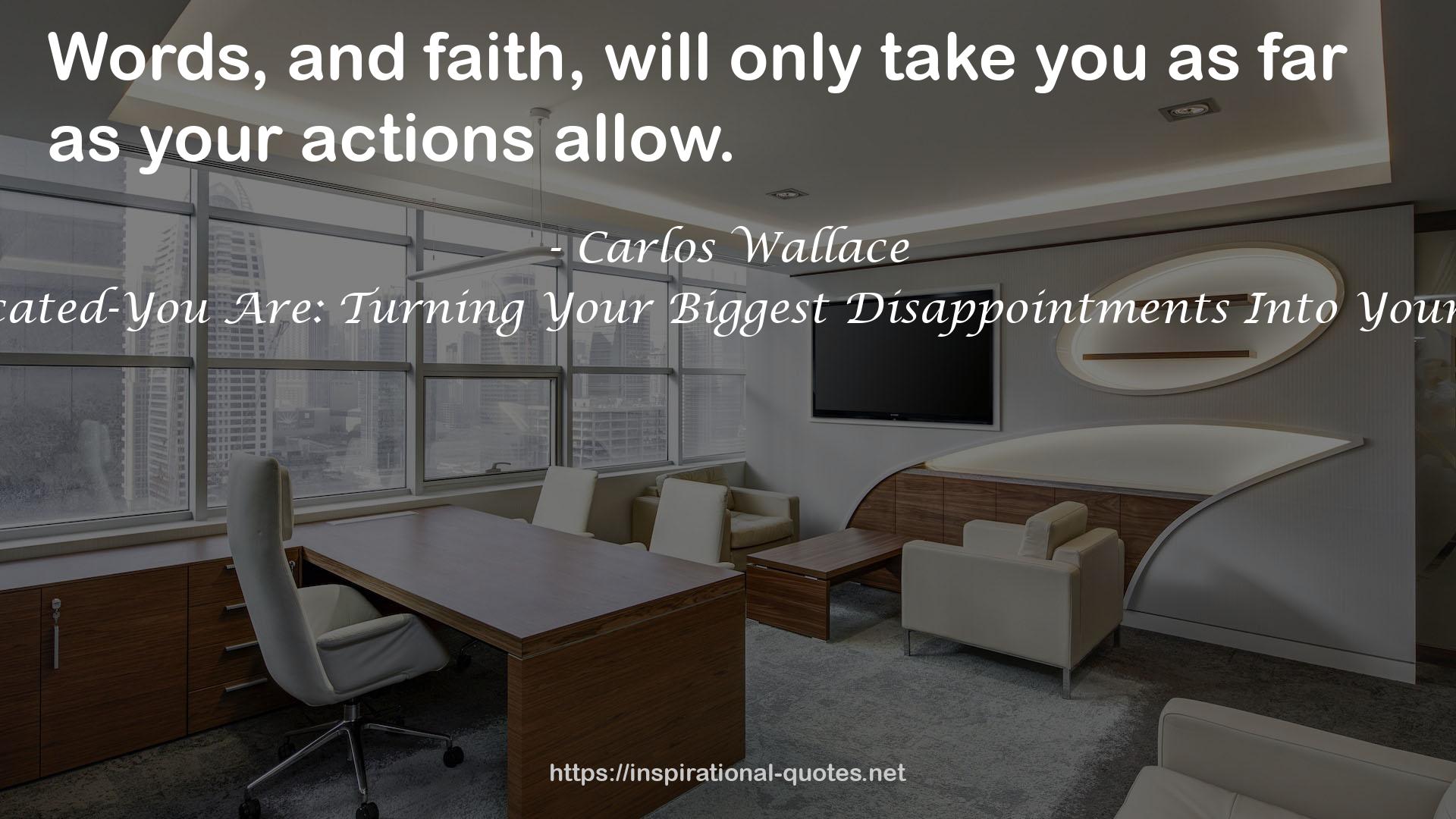 Life Is Not Complicated-You Are: Turning Your Biggest Disappointments Into Your Greatest Blessings QUOTES