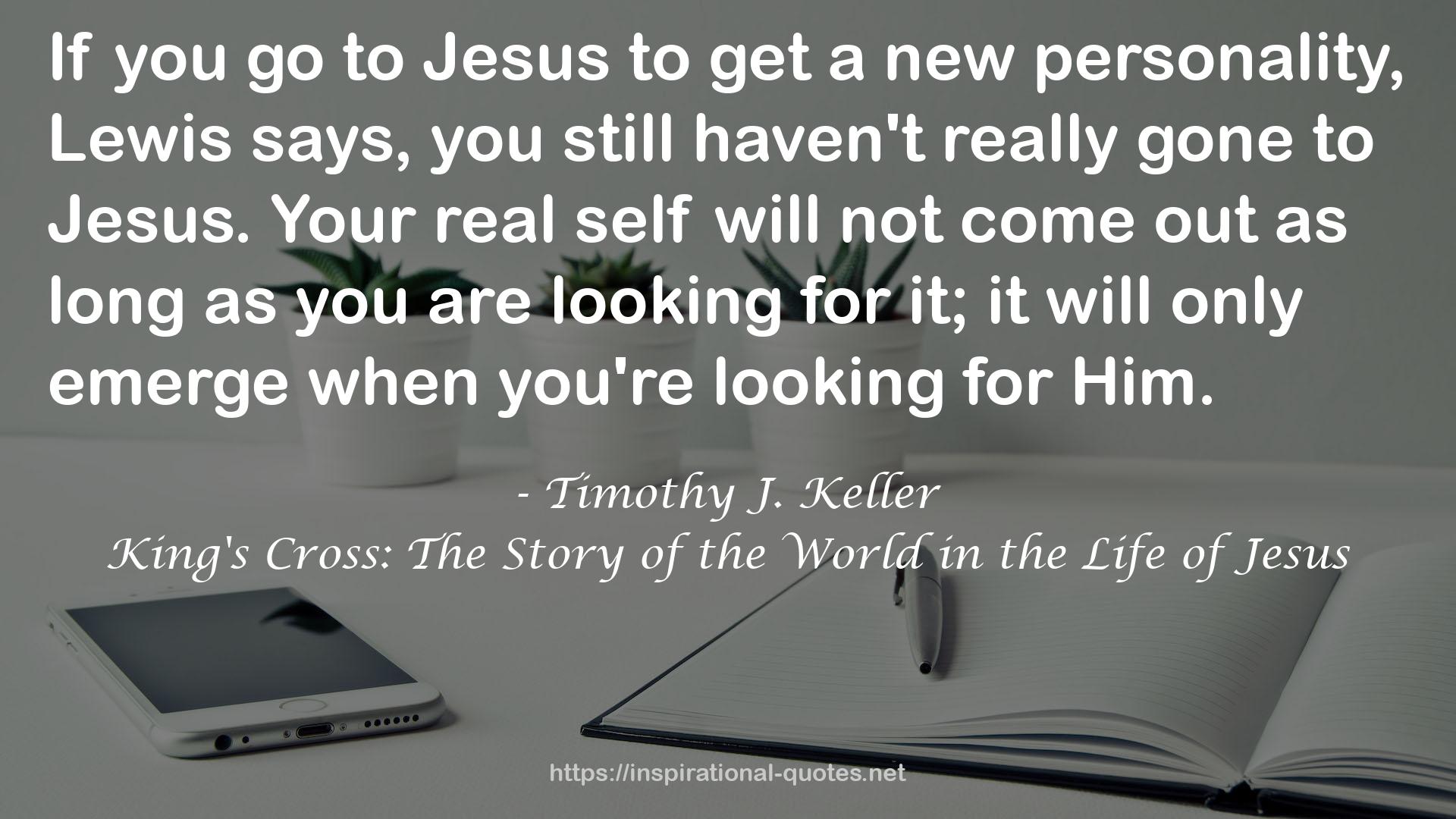 King's Cross: The Story of the World in the Life of Jesus QUOTES