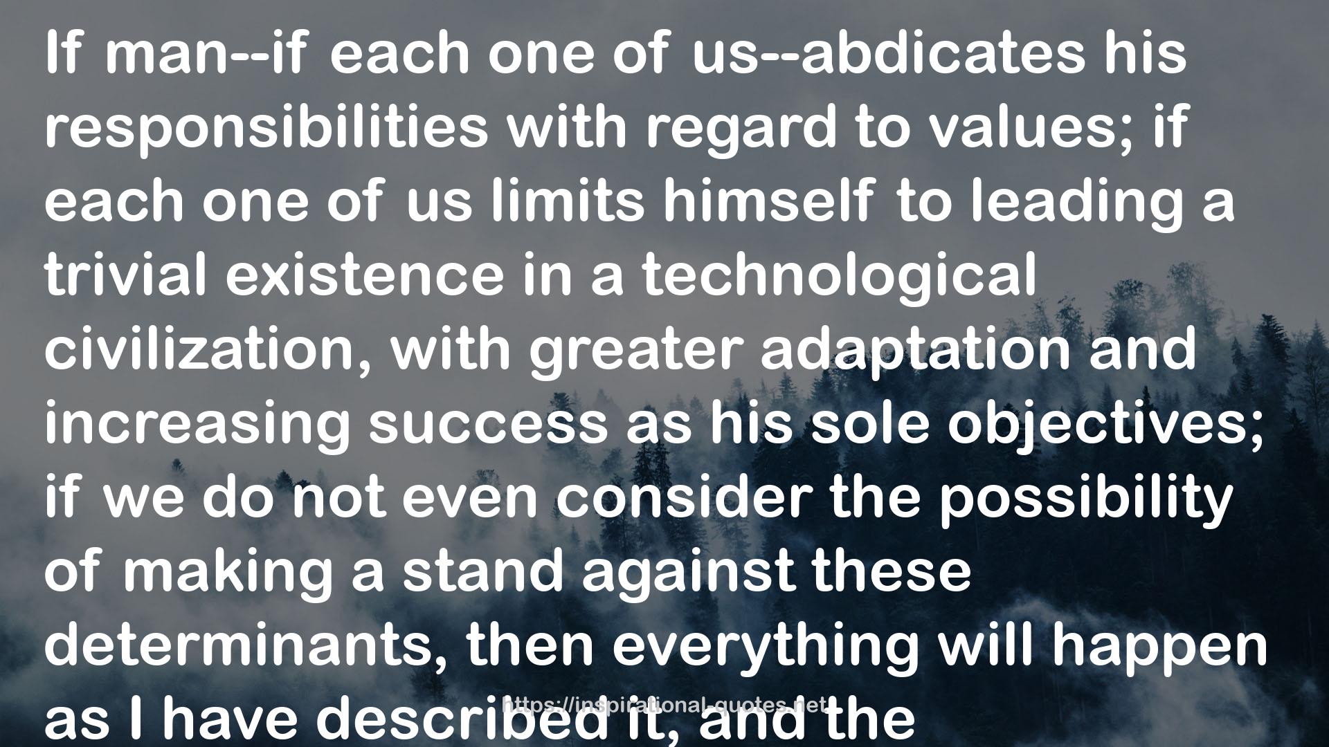 The Technological Society QUOTES