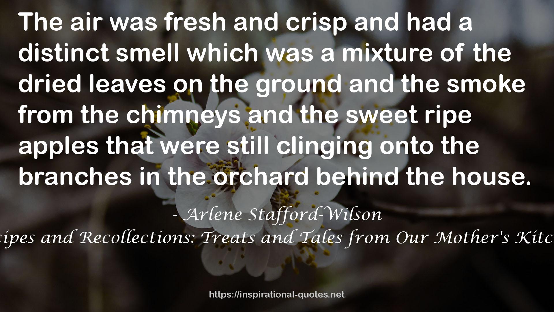 Recipes and Recollections: Treats and Tales from Our Mother's Kitchen QUOTES