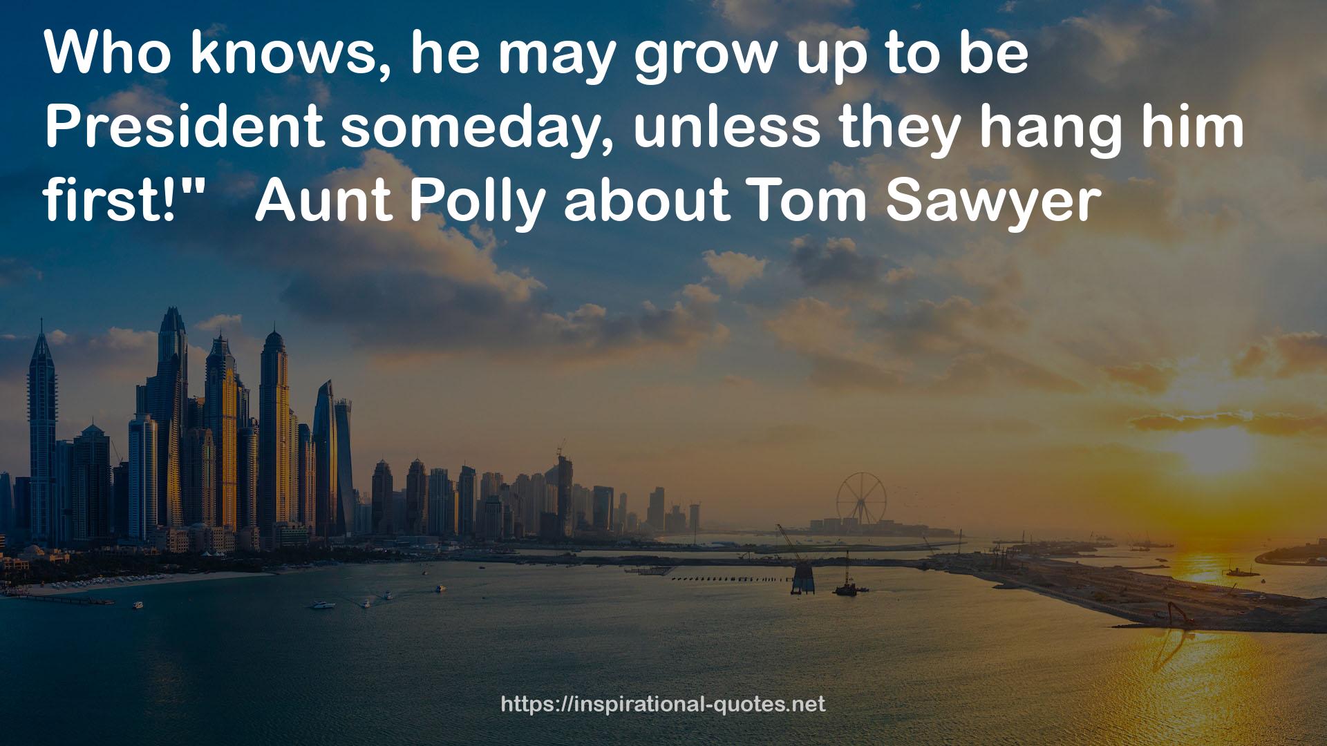 Aunt Polly  QUOTES