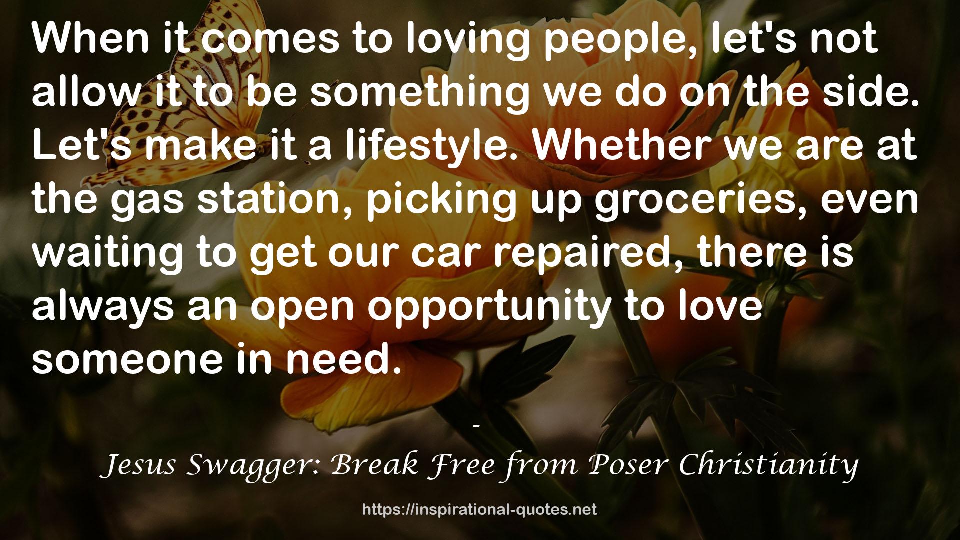 Jesus Swagger: Break Free from Poser Christianity QUOTES