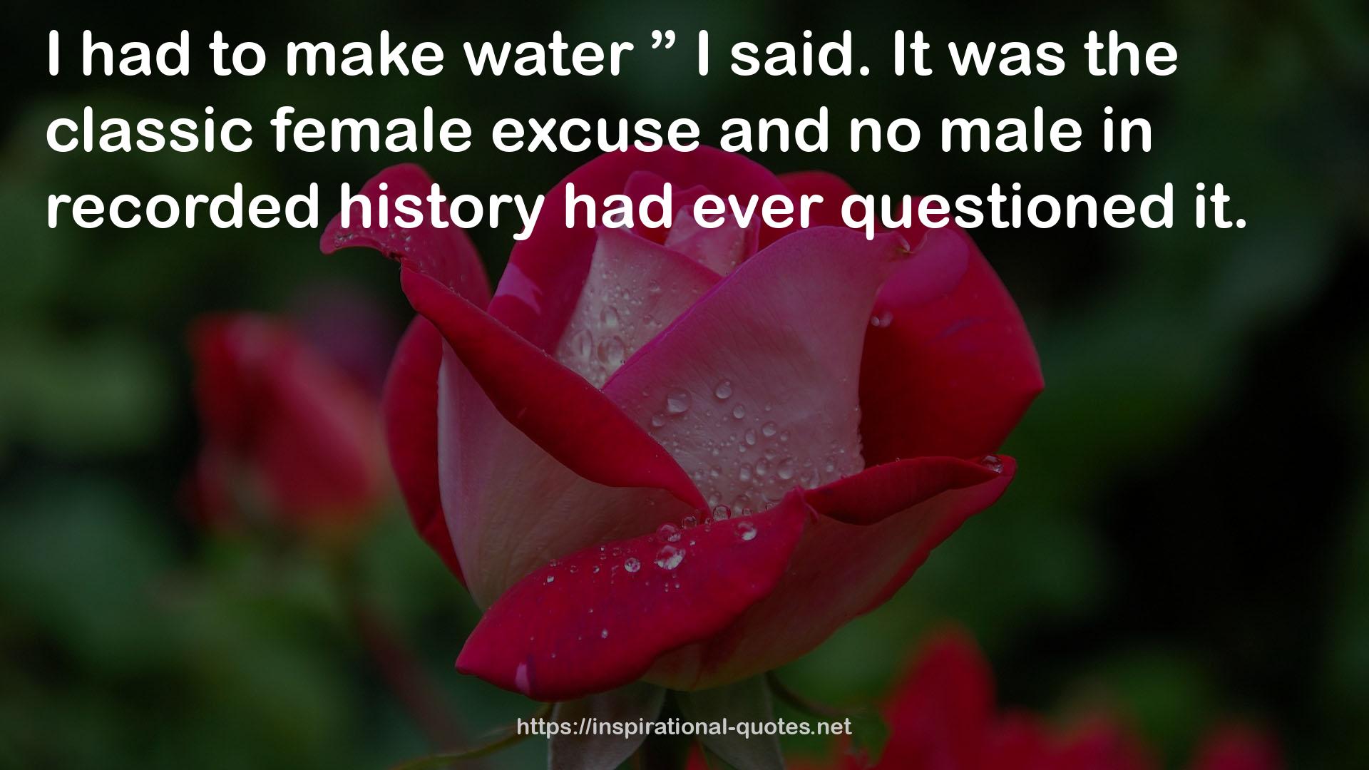 the classic female excuse  QUOTES