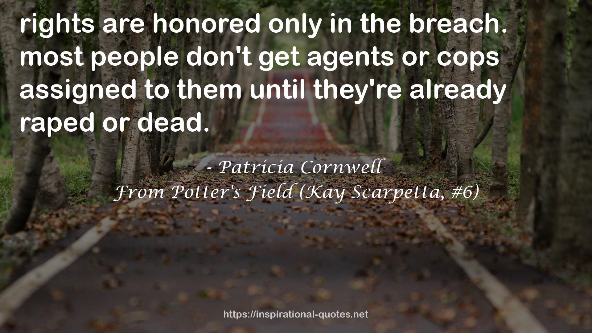 From Potter's Field (Kay Scarpetta, #6) QUOTES