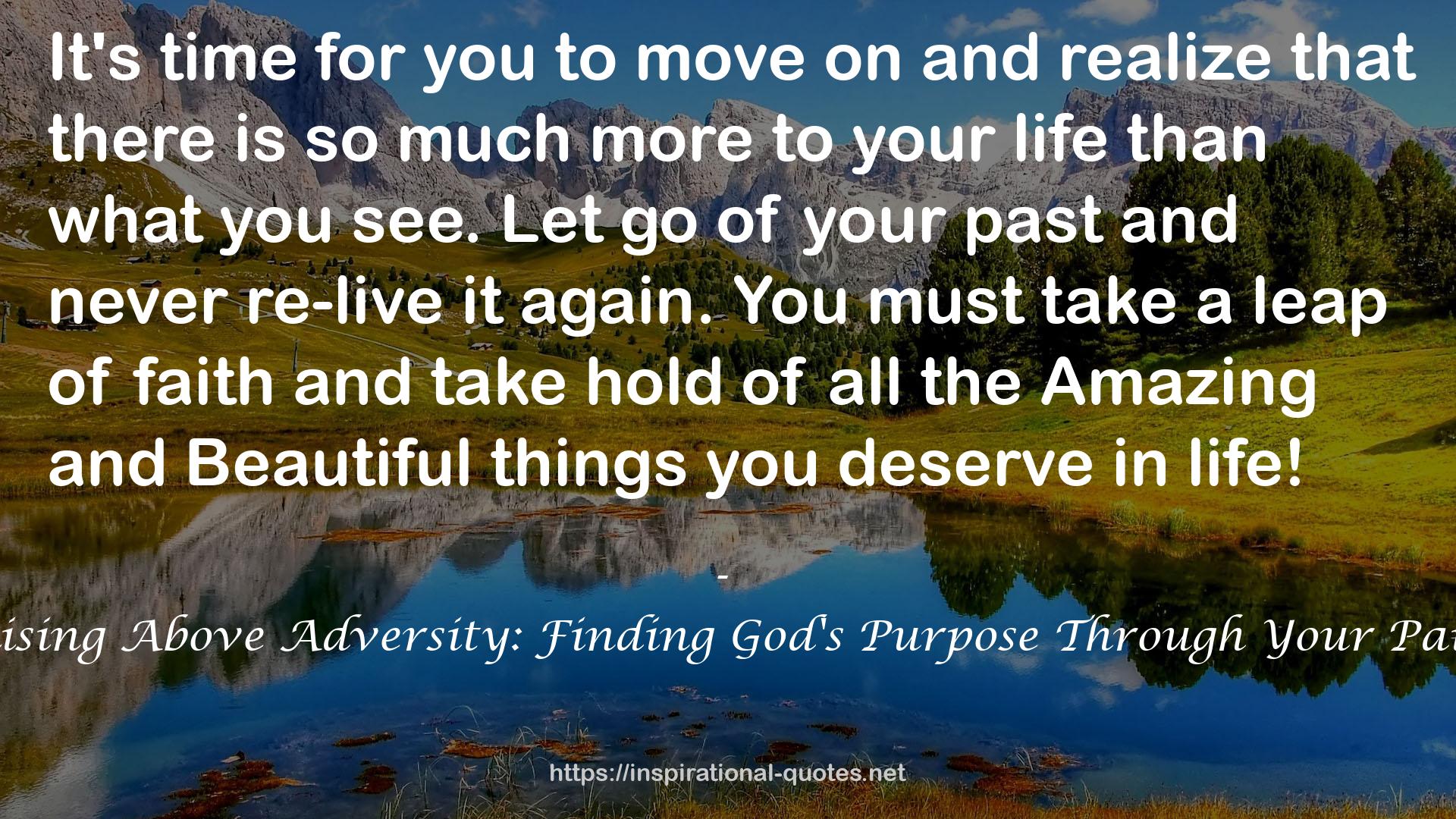 Rising Above Adversity: Finding God's Purpose Through Your Pain QUOTES