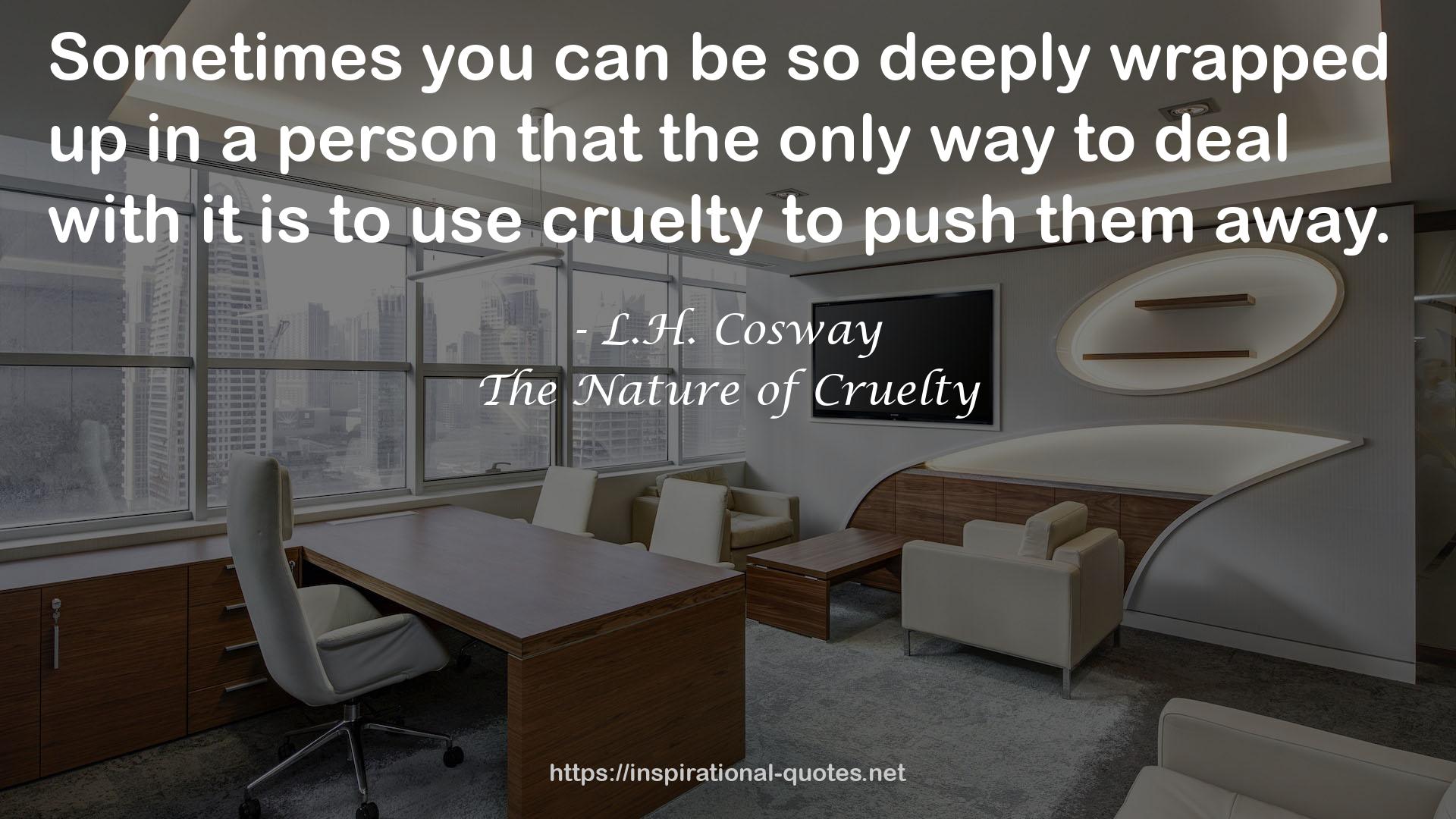 The Nature of Cruelty QUOTES