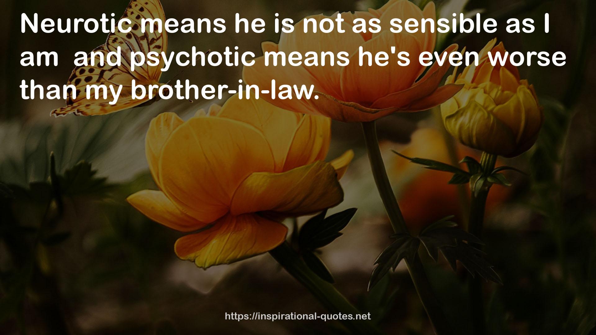 psychotic  QUOTES