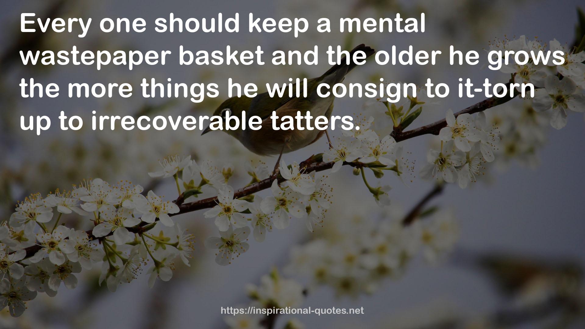 a mental wastepaper basket  QUOTES