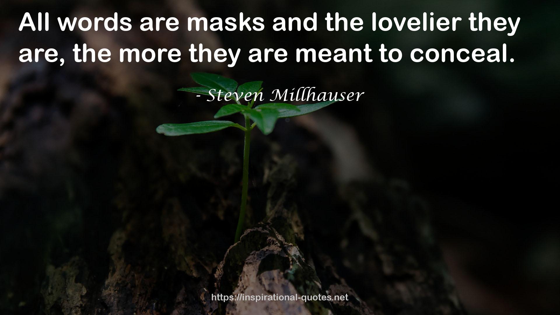 Steven Millhauser QUOTES