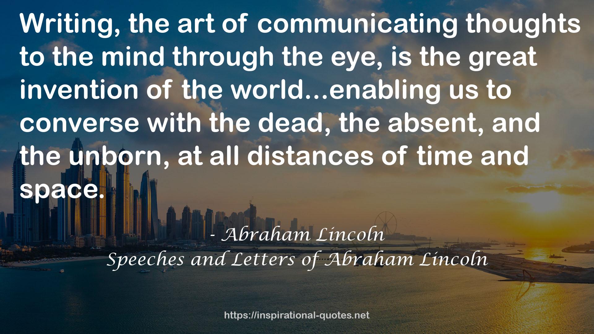 Speeches and Letters of Abraham Lincoln QUOTES
