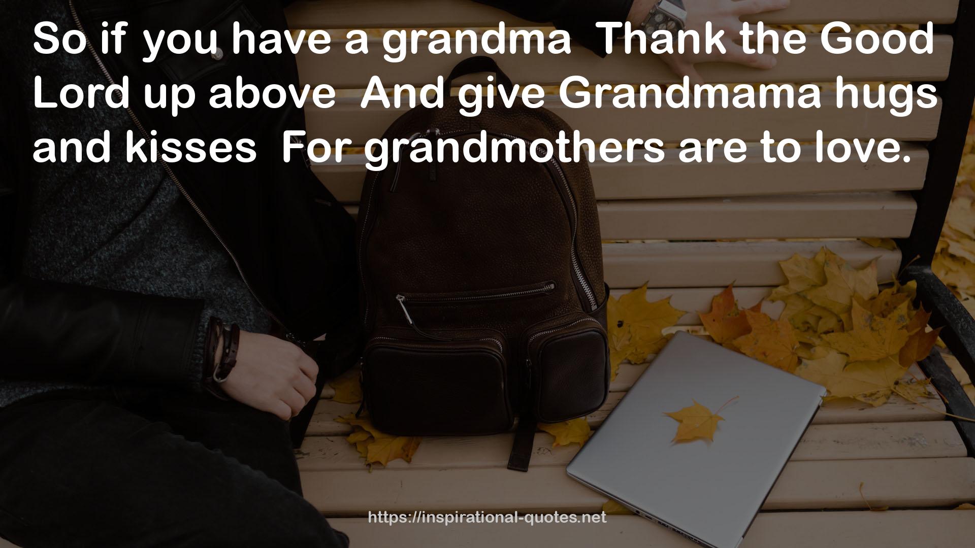 a grandma  QUOTES