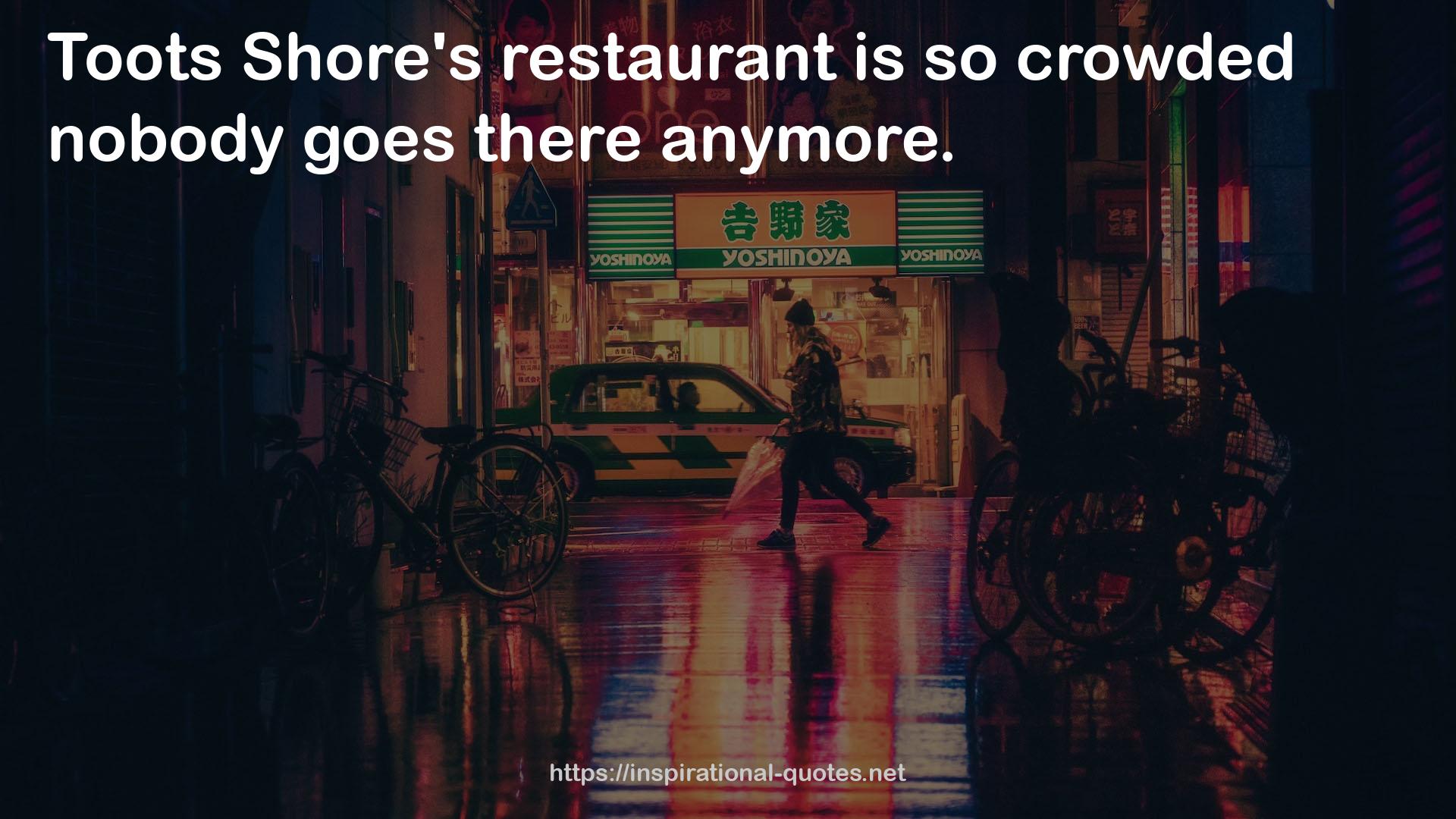 restaurant  QUOTES