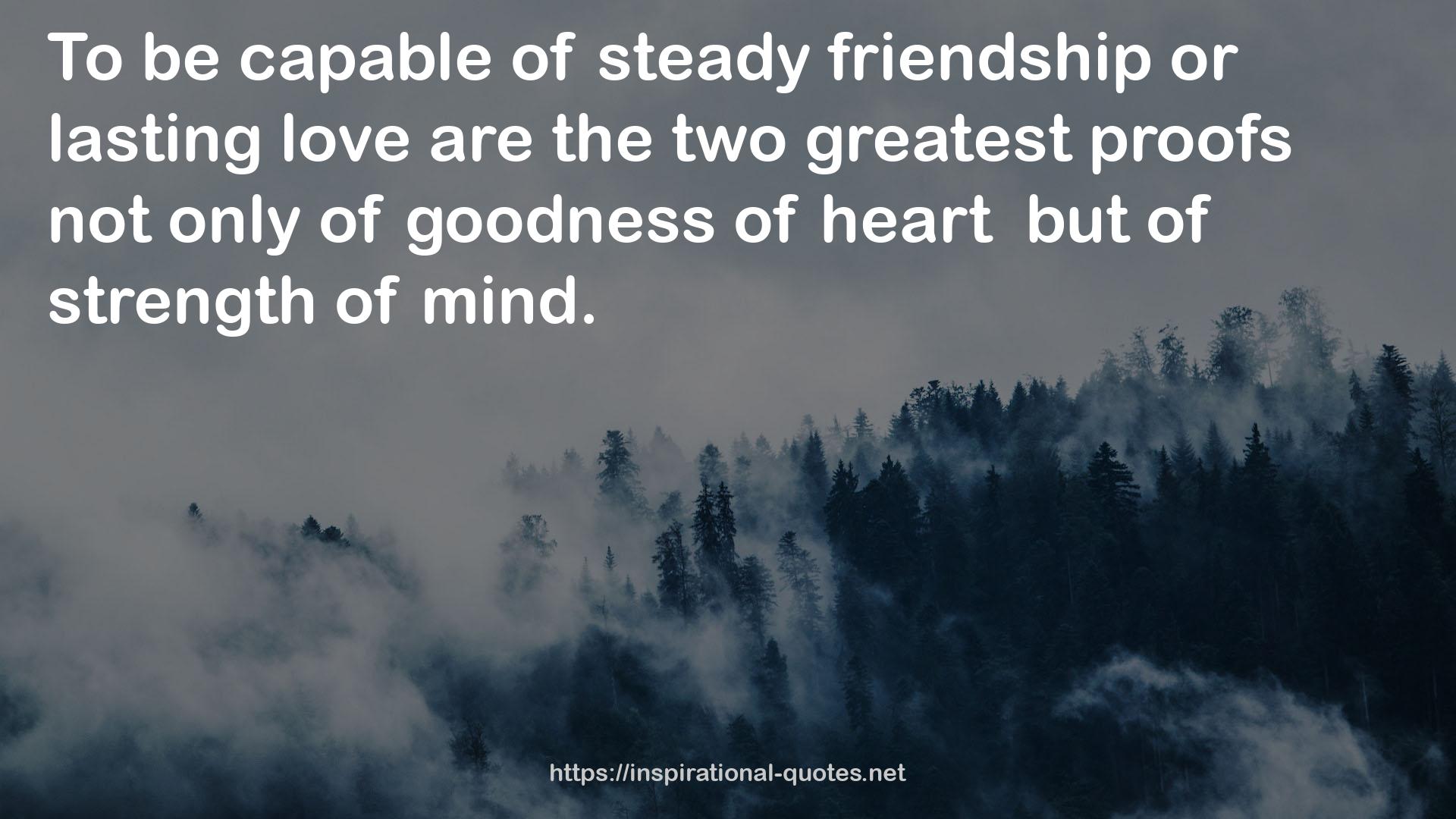 steady friendship  QUOTES