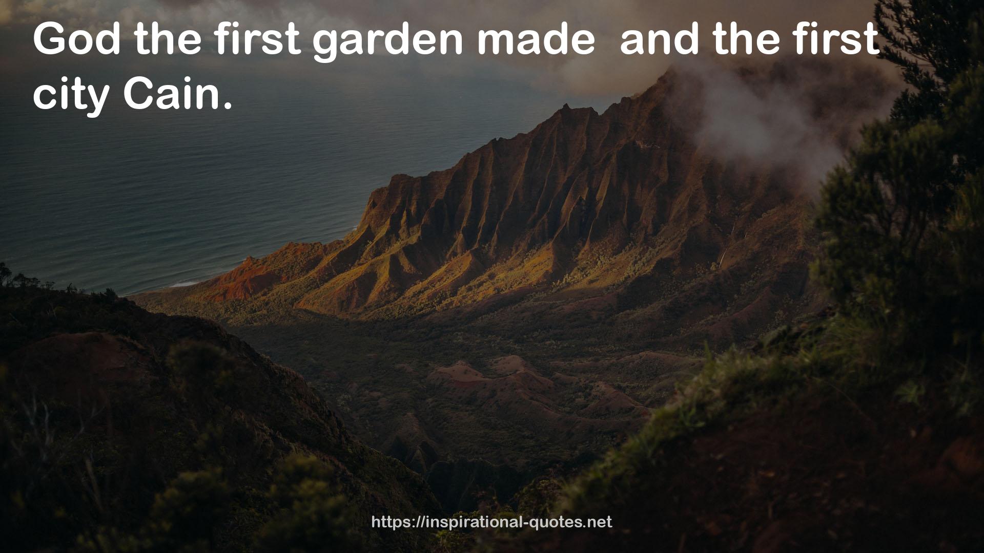 the first garden  QUOTES