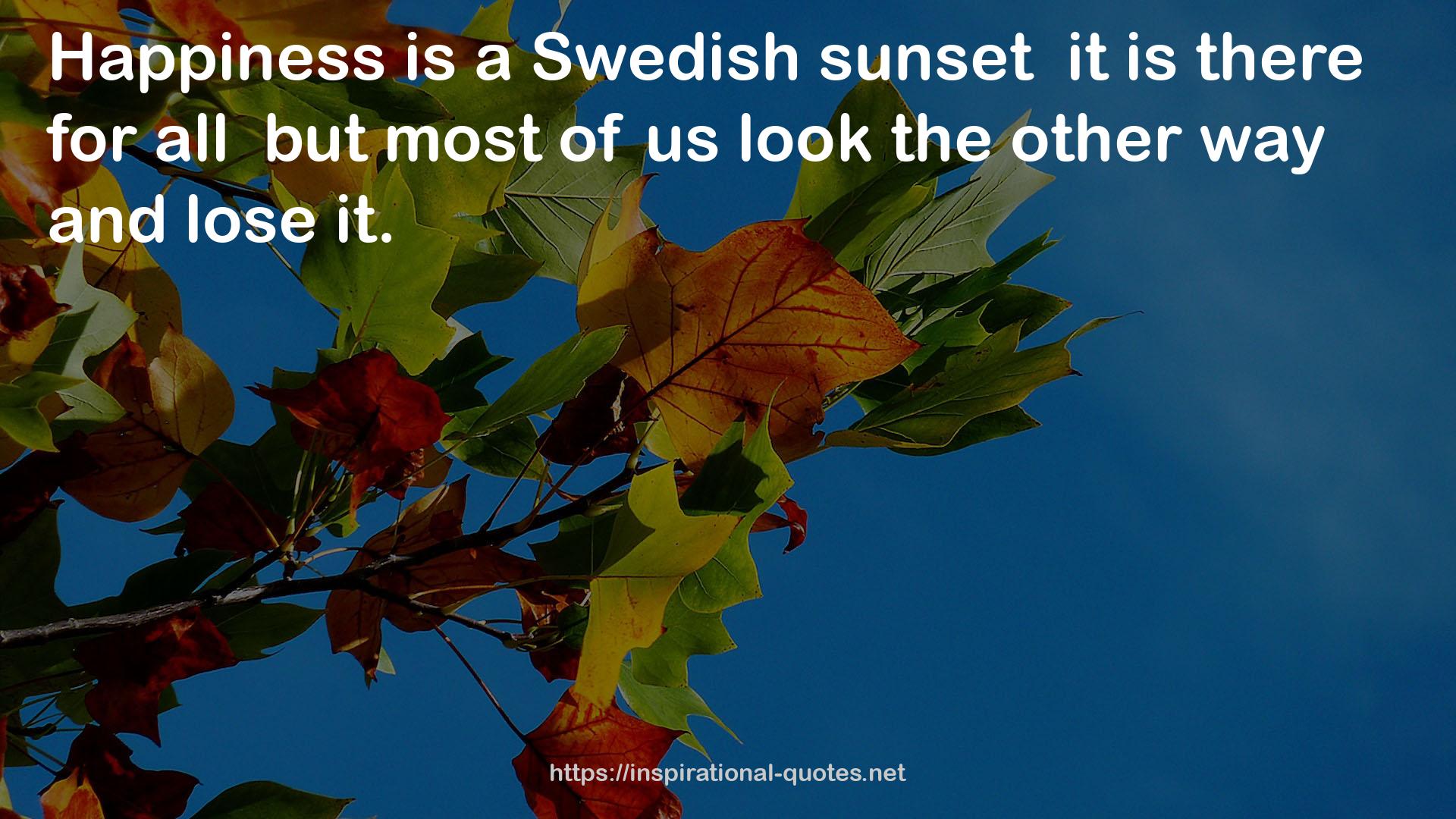 a Swedish sunset  QUOTES