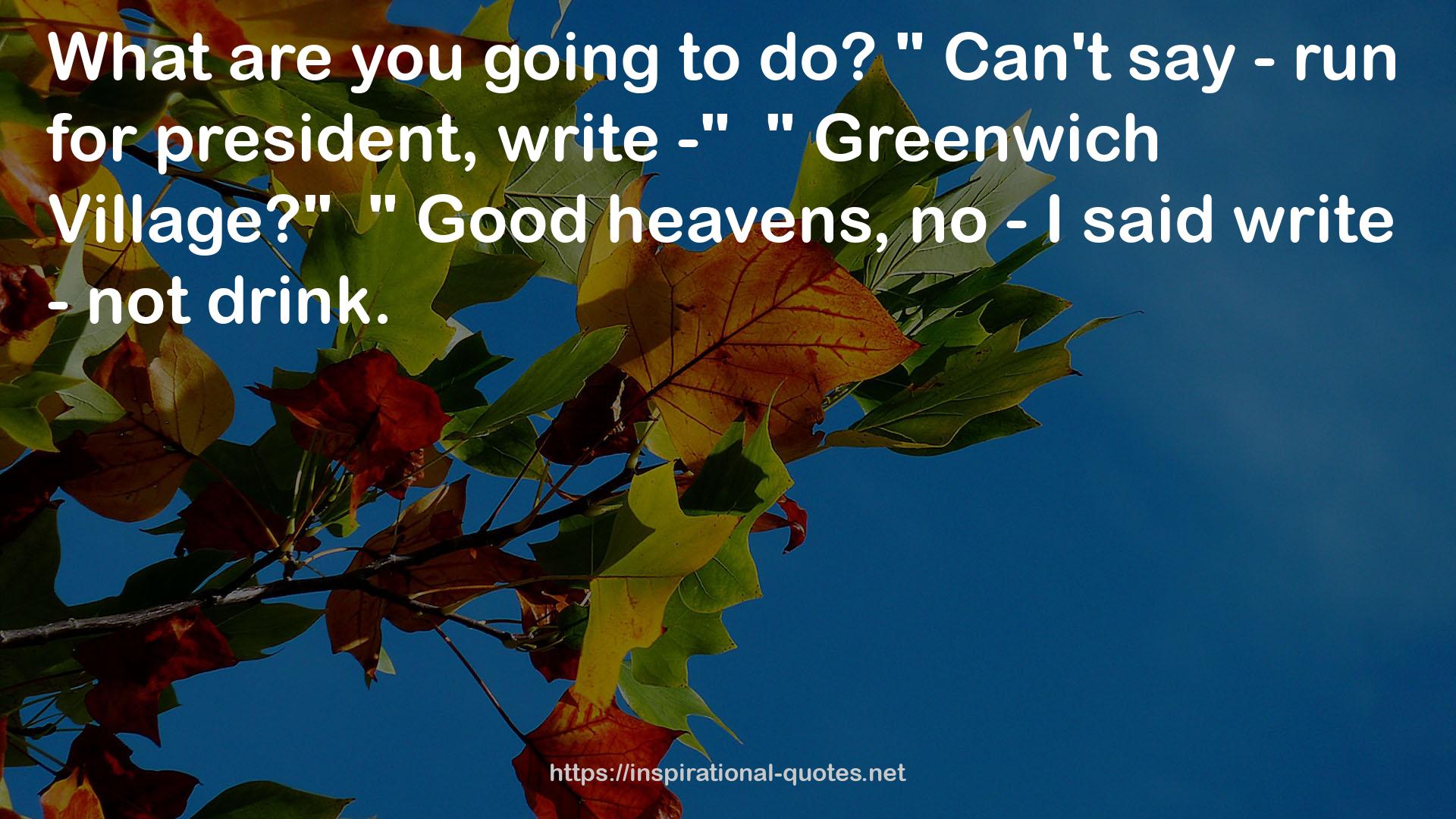 Greenwich  QUOTES