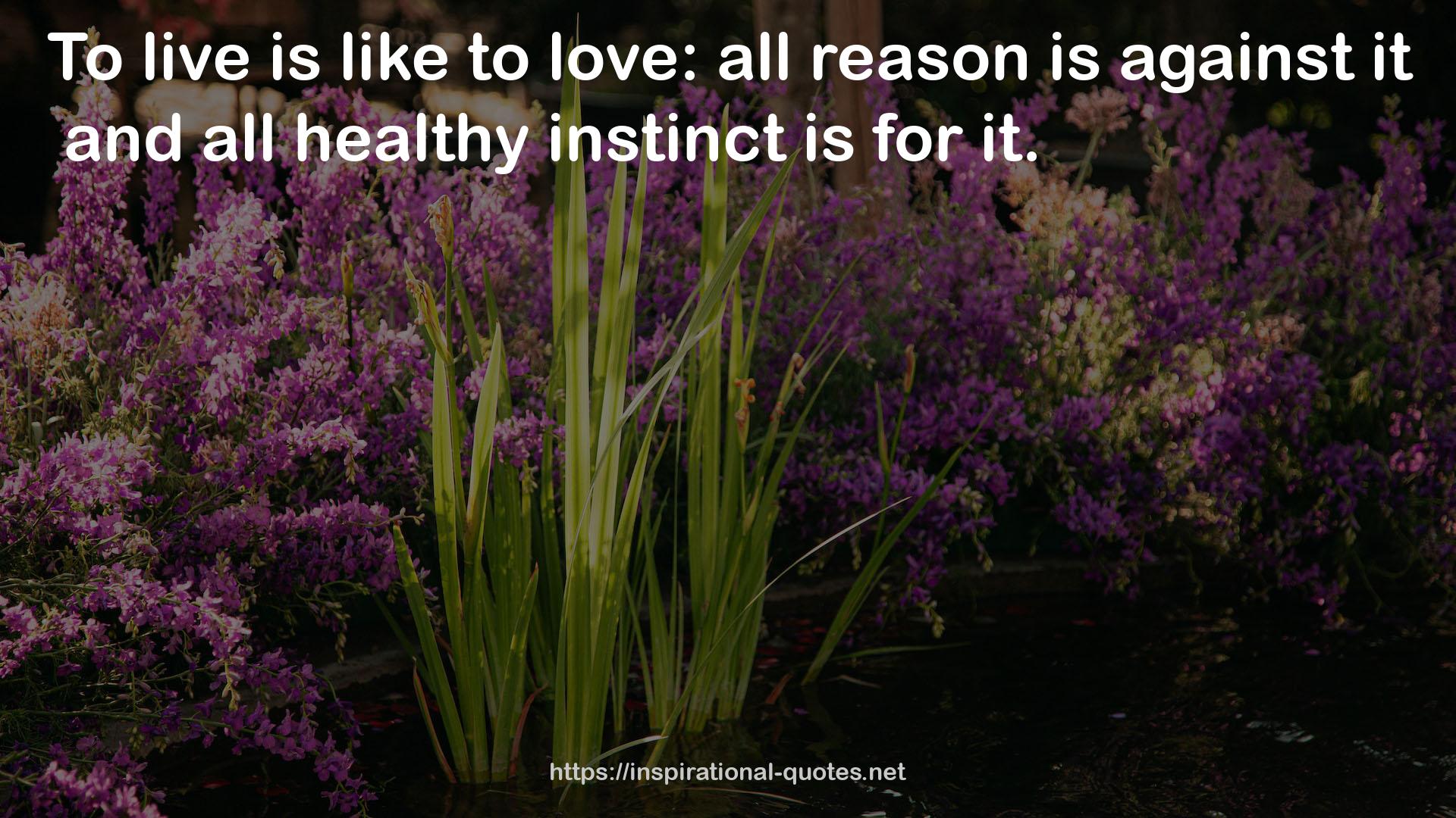 all healthy instinct  QUOTES