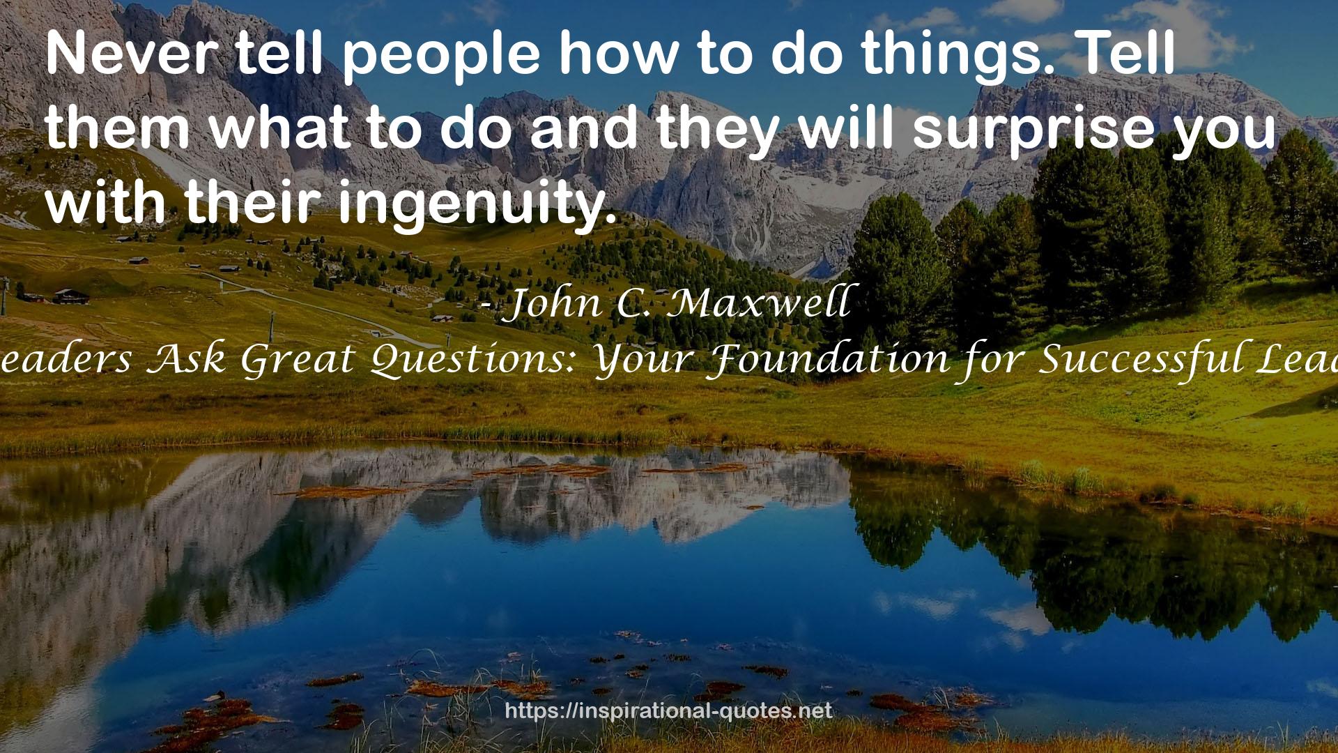 Good Leaders Ask Great Questions: Your Foundation for Successful Leadership QUOTES
