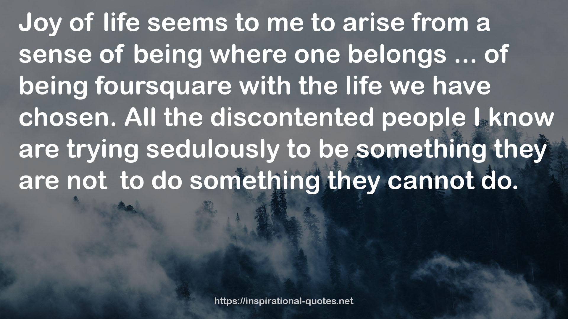 All the discontented people  QUOTES