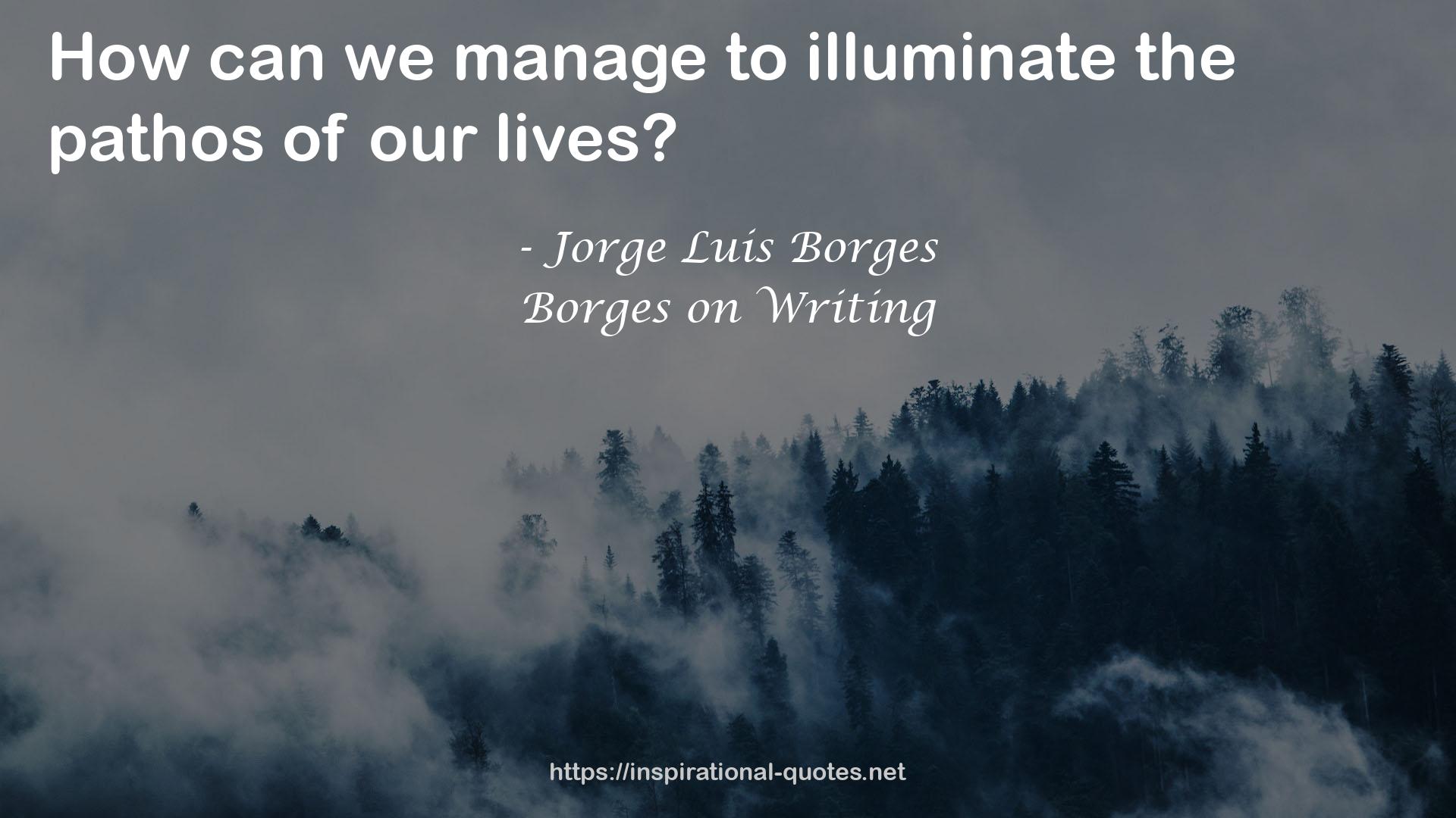 Borges on Writing QUOTES