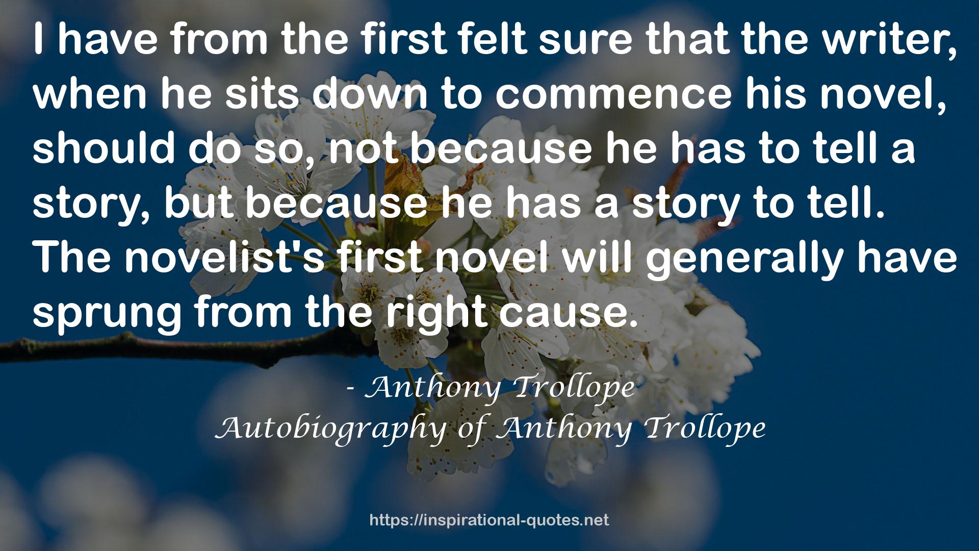 Autobiography of Anthony Trollope QUOTES
