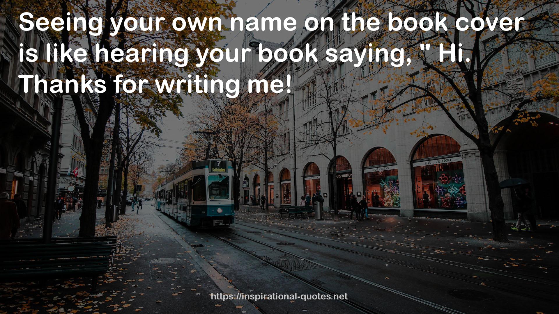 your own name  QUOTES