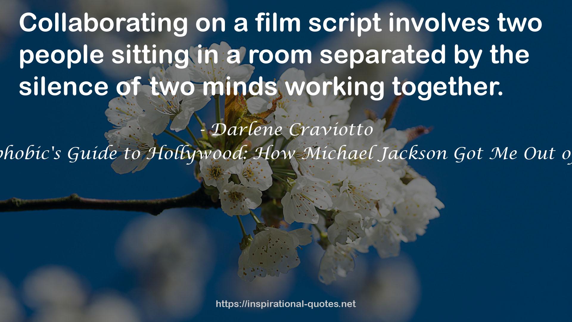 An Agoraphobic's Guide to Hollywood: How Michael Jackson Got Me Out of the House QUOTES