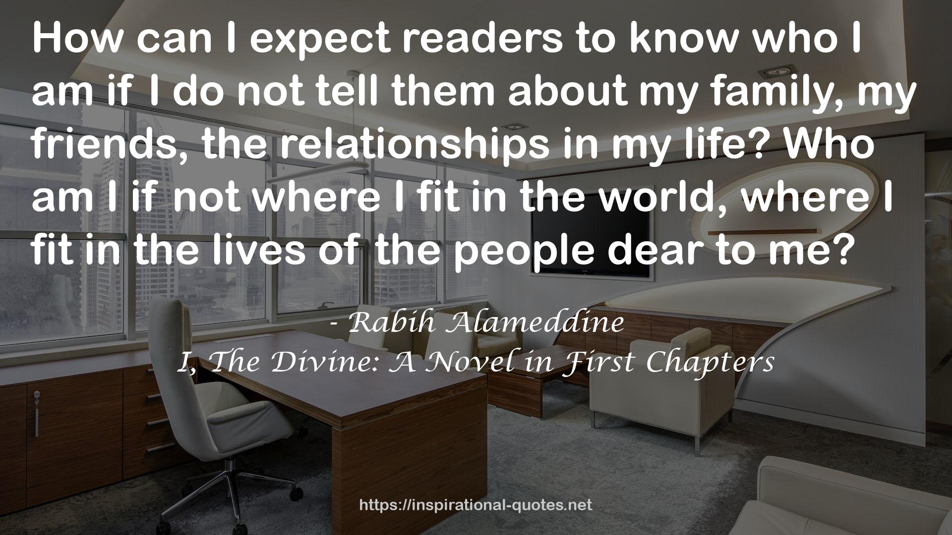 I, The Divine: A Novel in First Chapters QUOTES