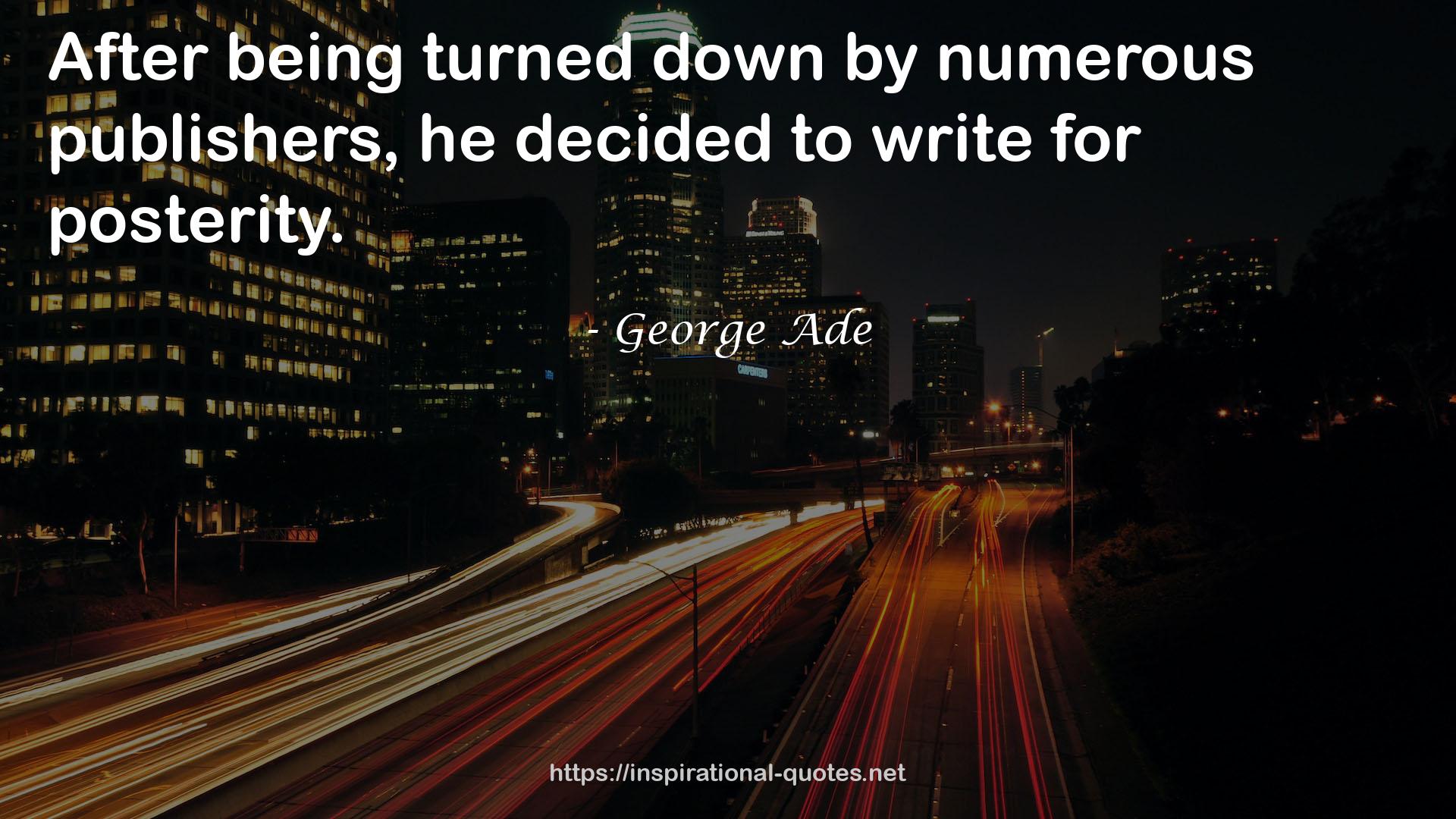George Ade QUOTES
