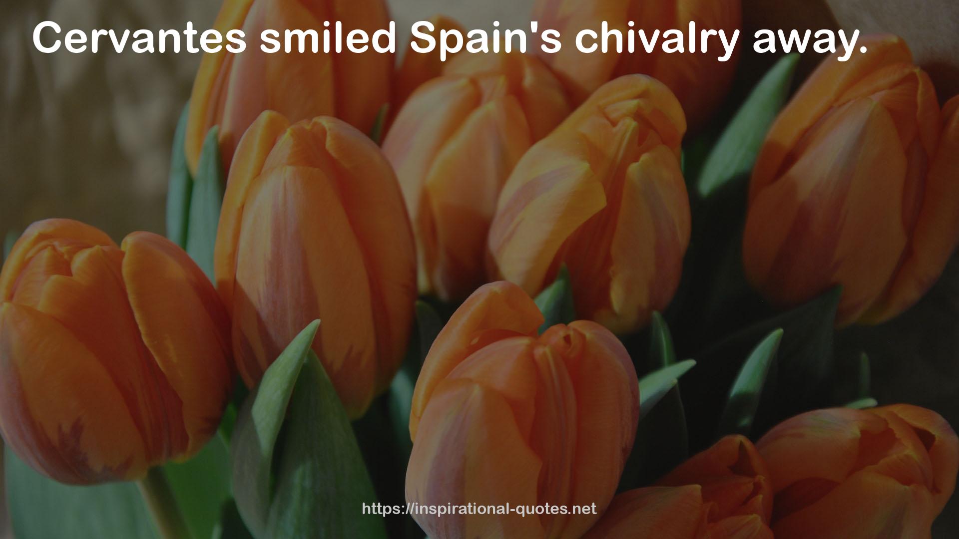 Spain's chivalry  QUOTES